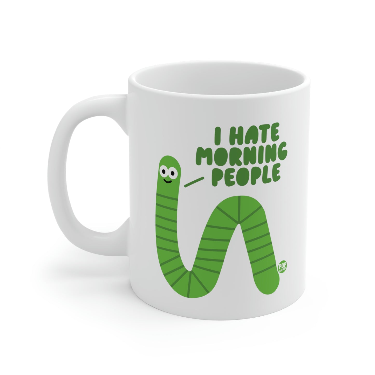 I HATE MORNING PEOPLE WORM COFFEE MUG