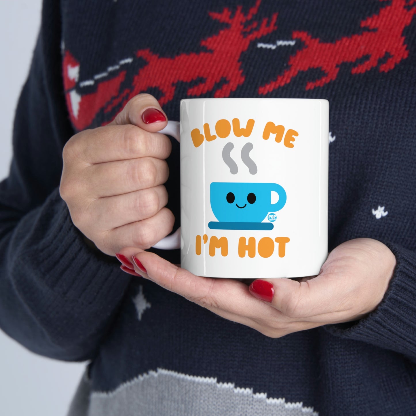 BlLOW ME I'M HOT COFFEE MUG