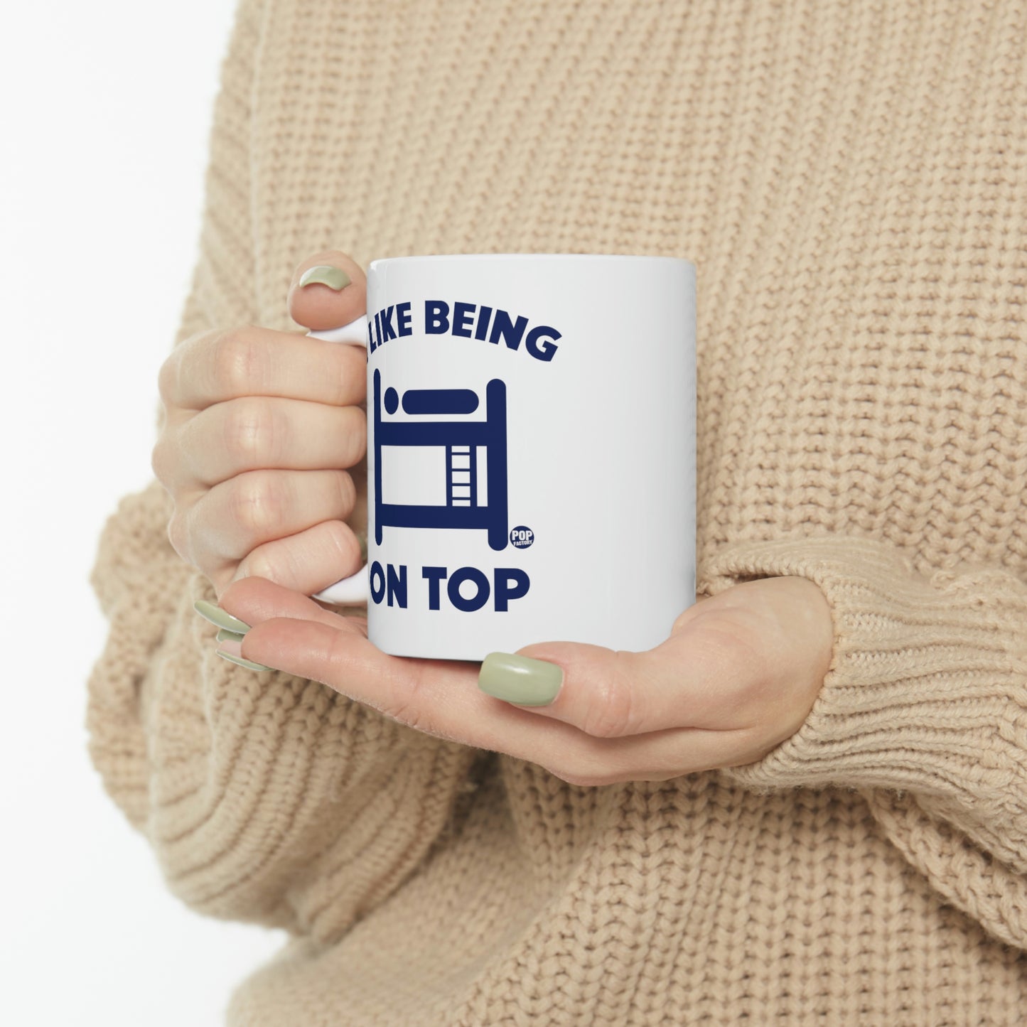 I LIKE BEING ON TOP BUNKBEDS COFFEE MUG