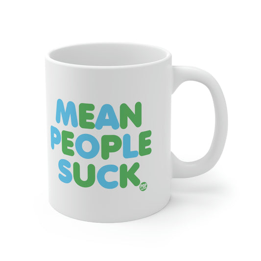 Mean People Suck Coffee Mug