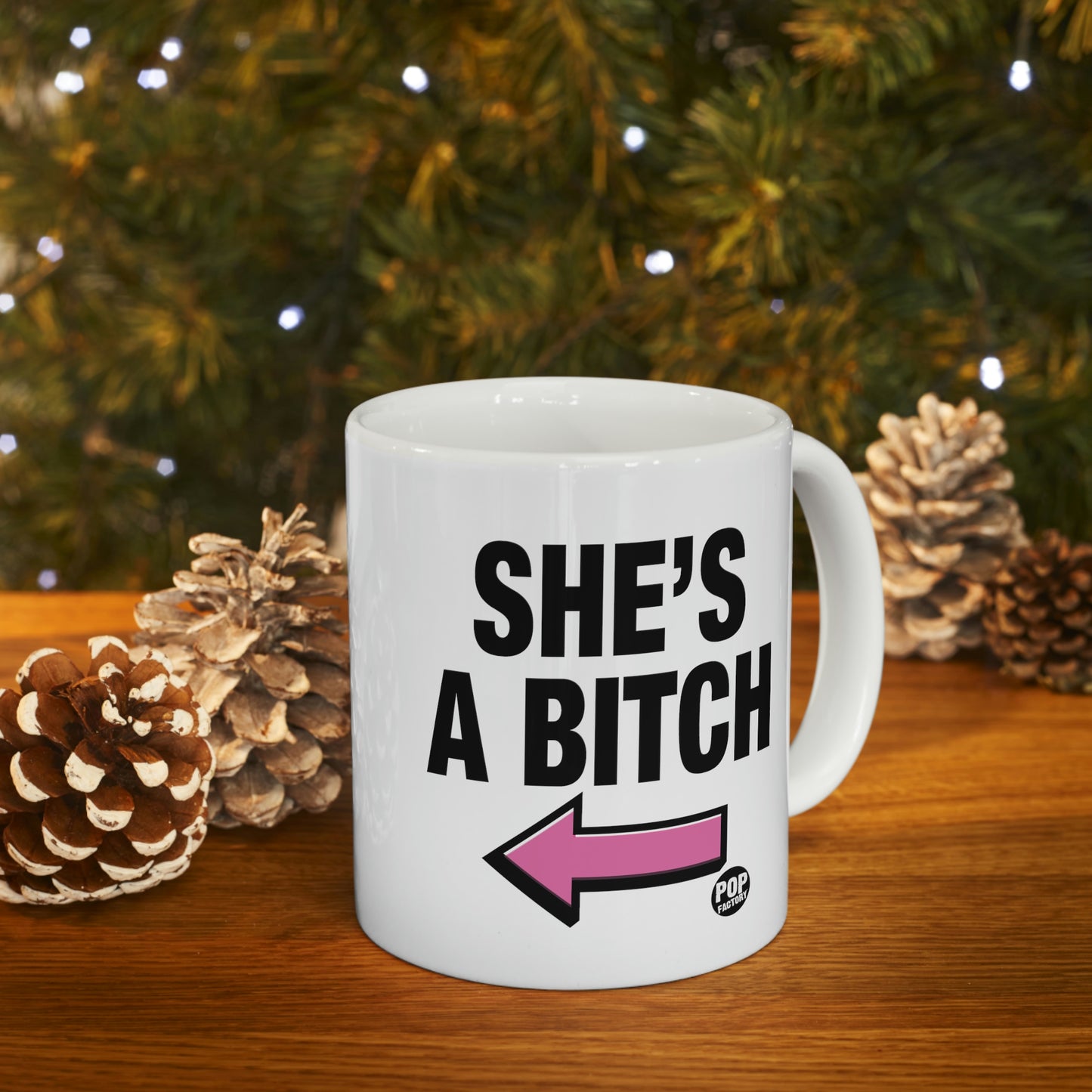 She's A Bitch Mug