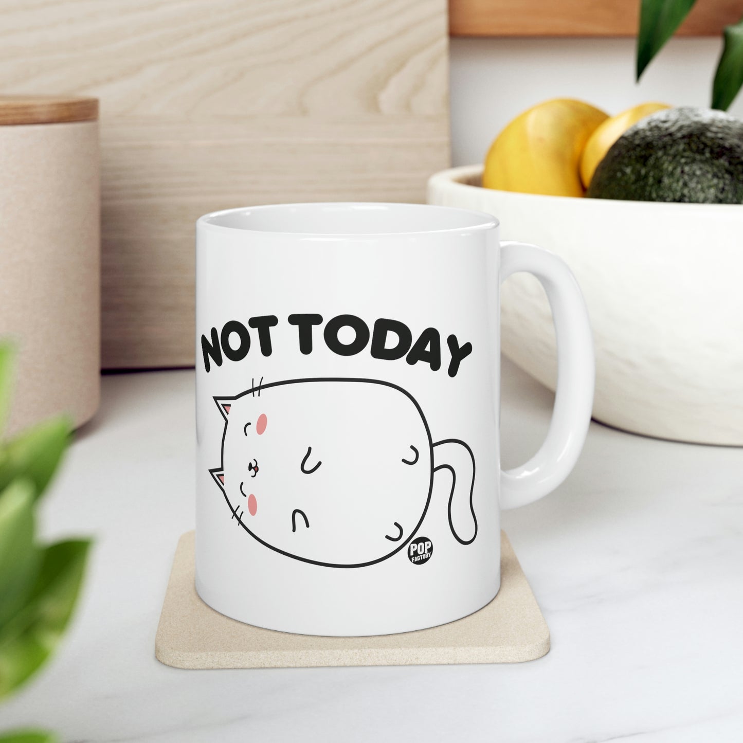 NOT TODAY CAT COFFEE MUG