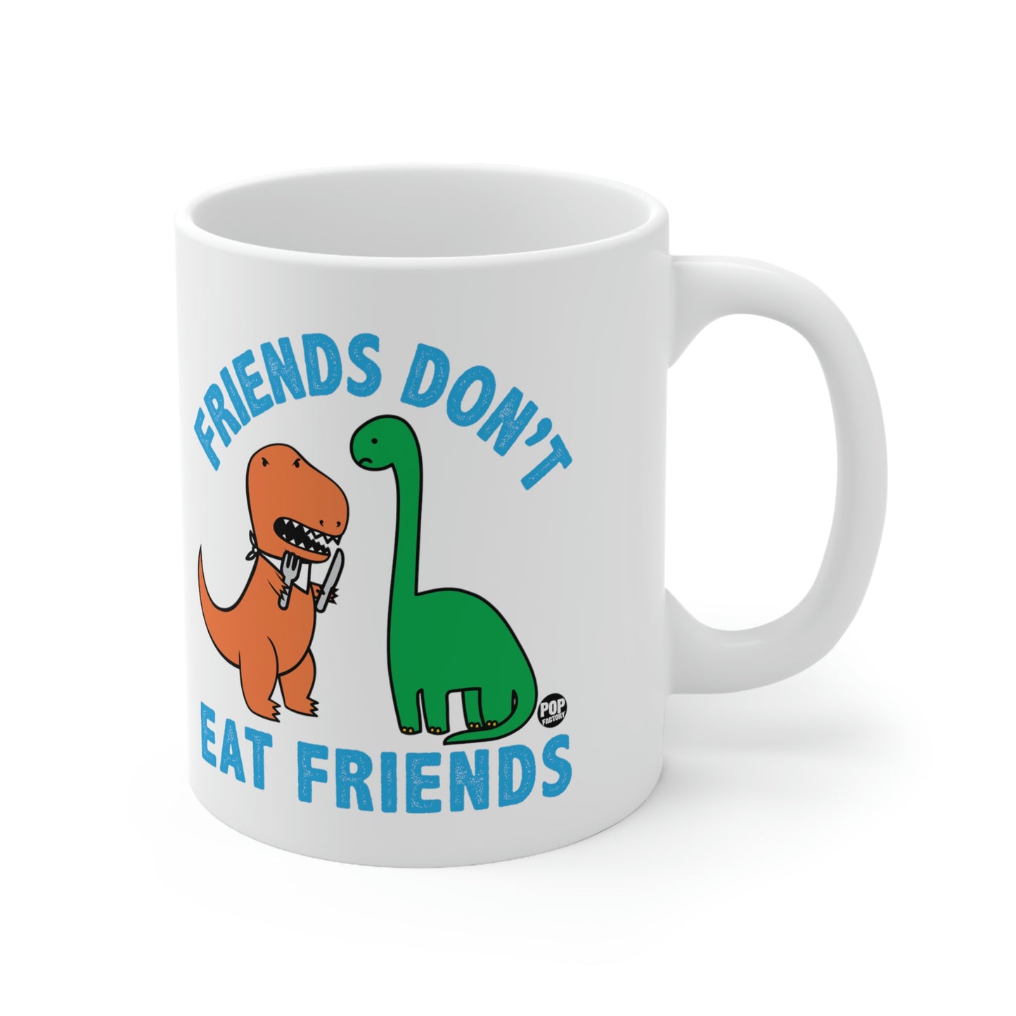 FRIENDS DON'T EAT FRIENDS DINOS COFFEE MUG