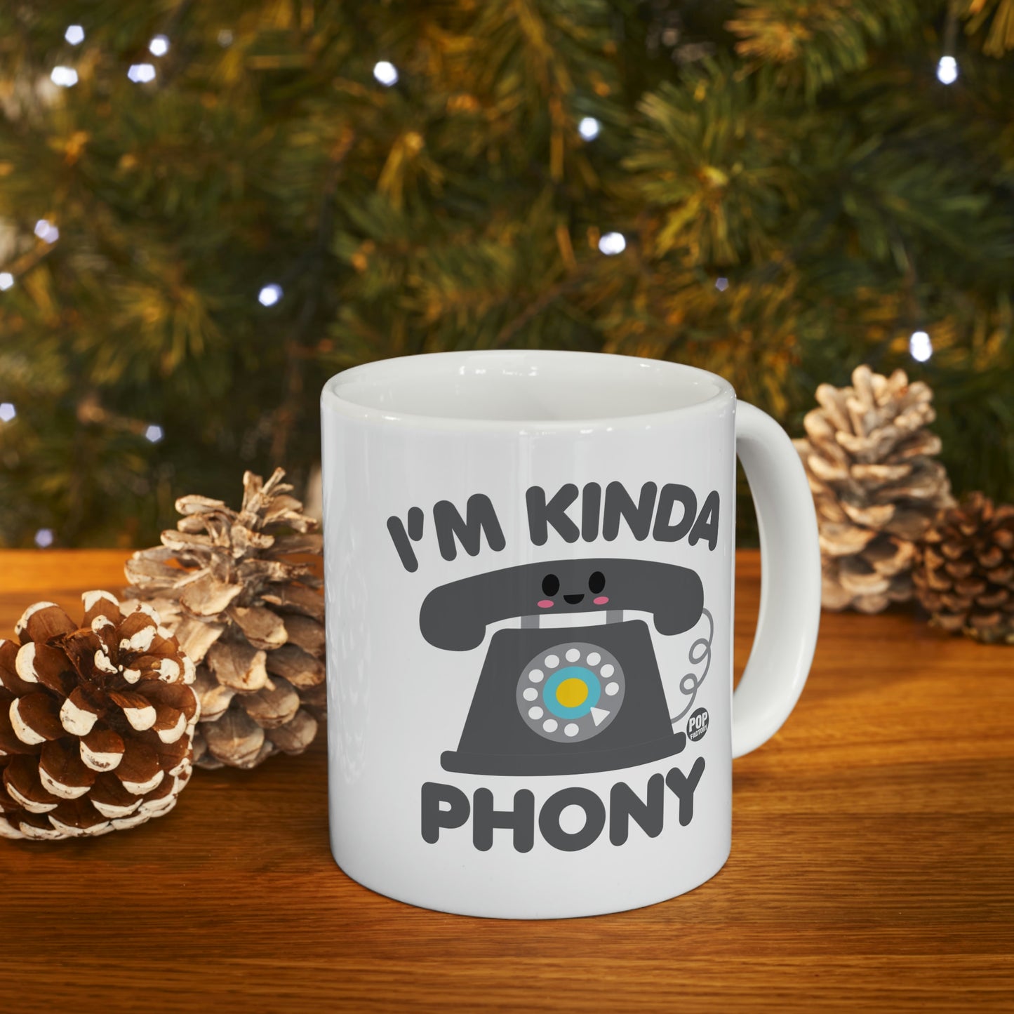 I'M KINDA PHONY PHONE COFFEE MUG