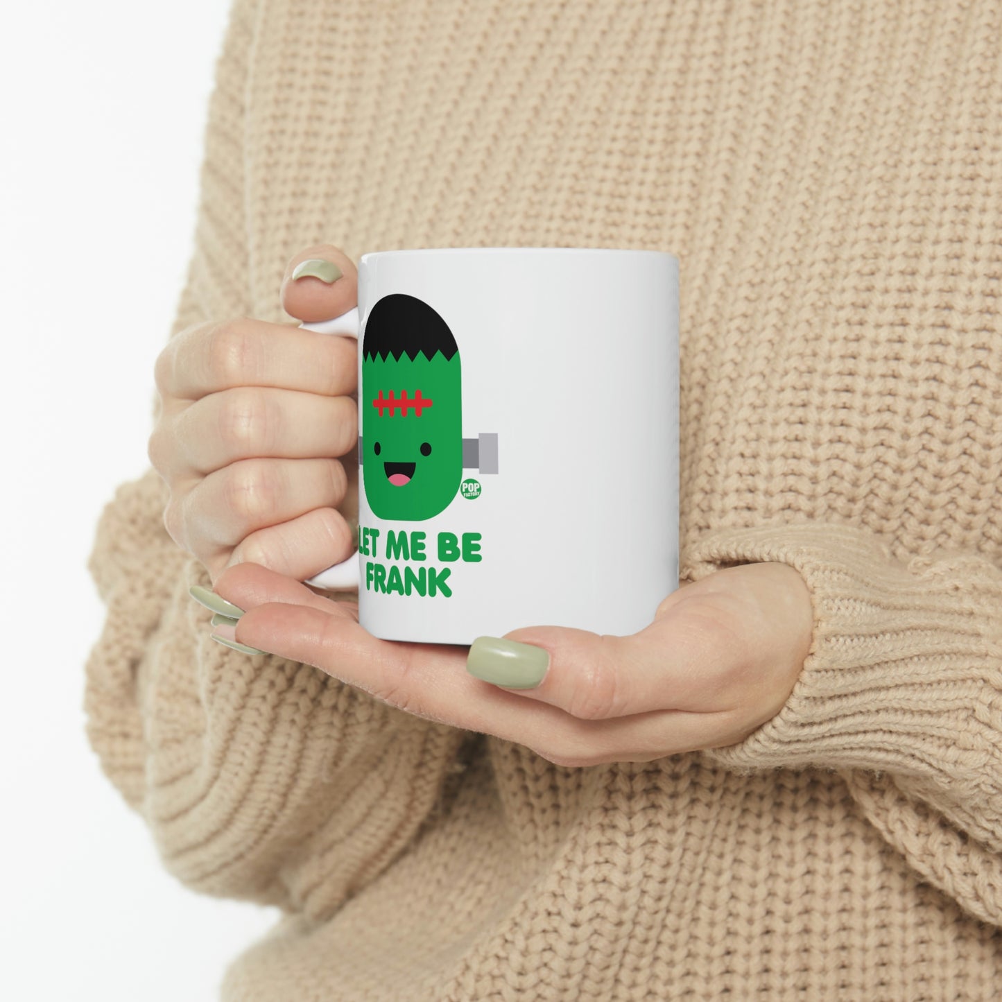 Let Me Be Frankenstein Coffee Mug