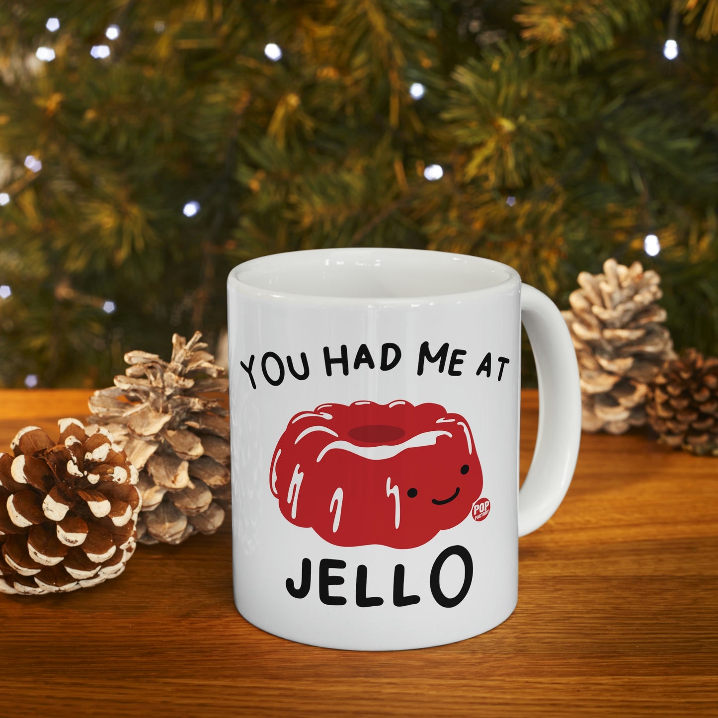 You Had Me At Jello Mug