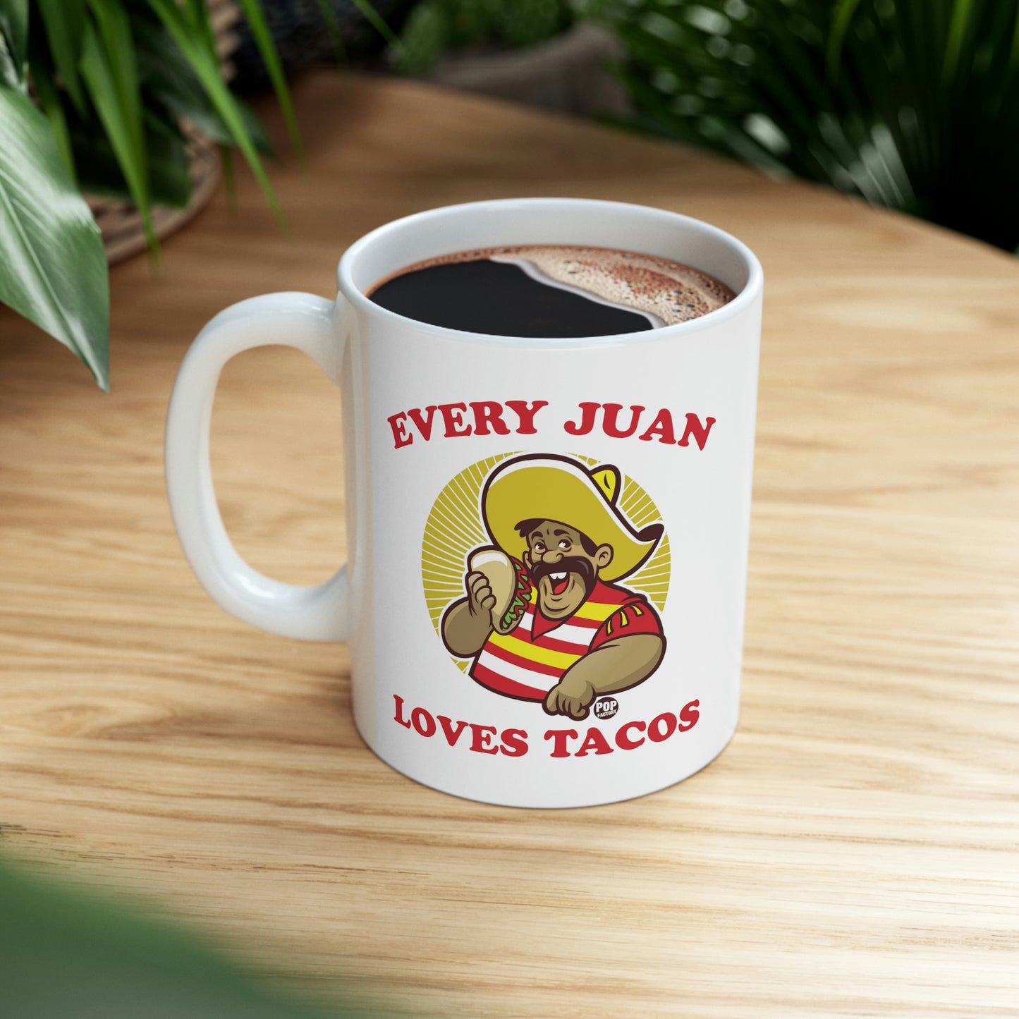 EVERY JUAN LOVES TACOS COFFEE MUG