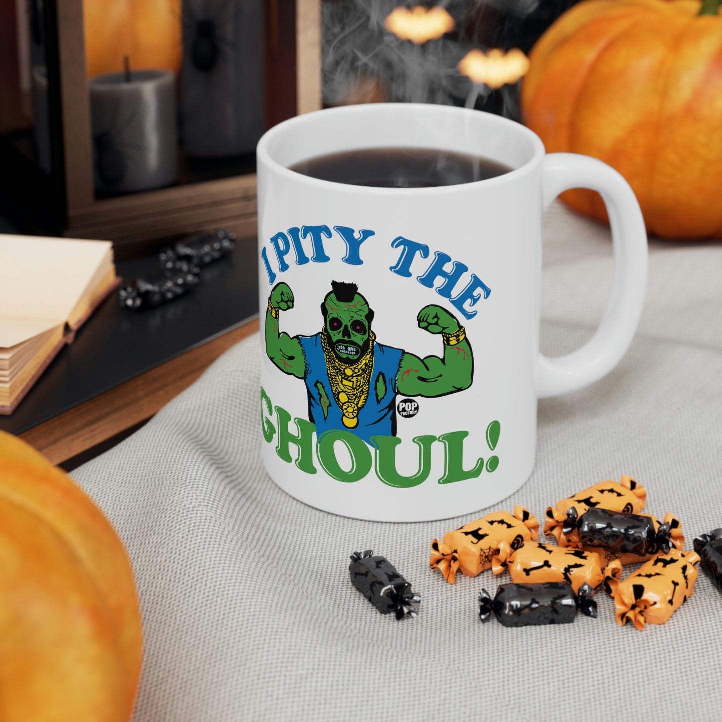 I PITY THE GHOUL MR. T COFFEE MUG