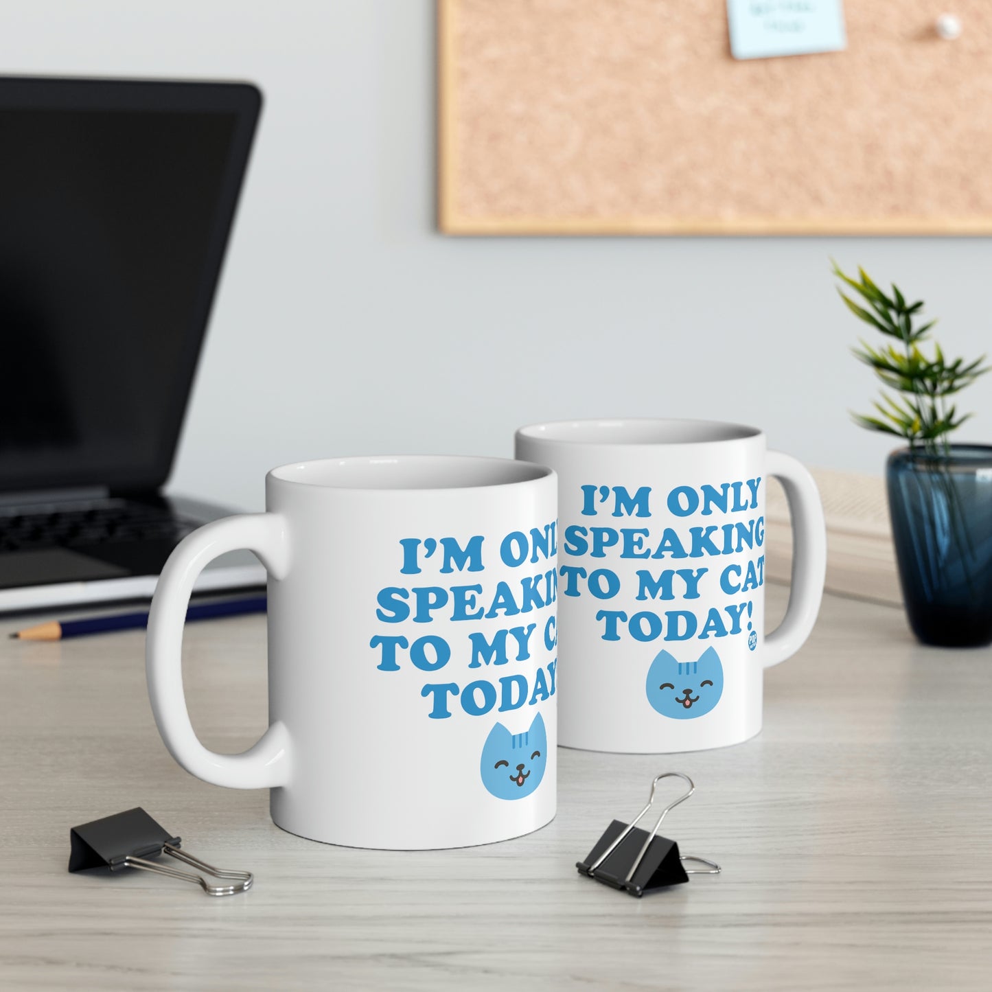 I'M ONLY SPEAKING TO MY CAT TODAY COFFEE MUG