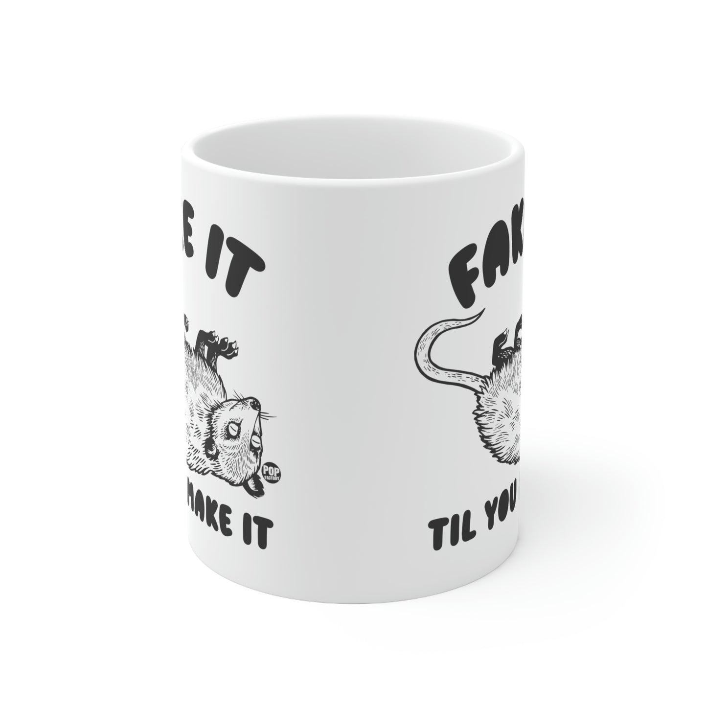 FAKE TIL MAKE IT POSSUM COFFEE MUG