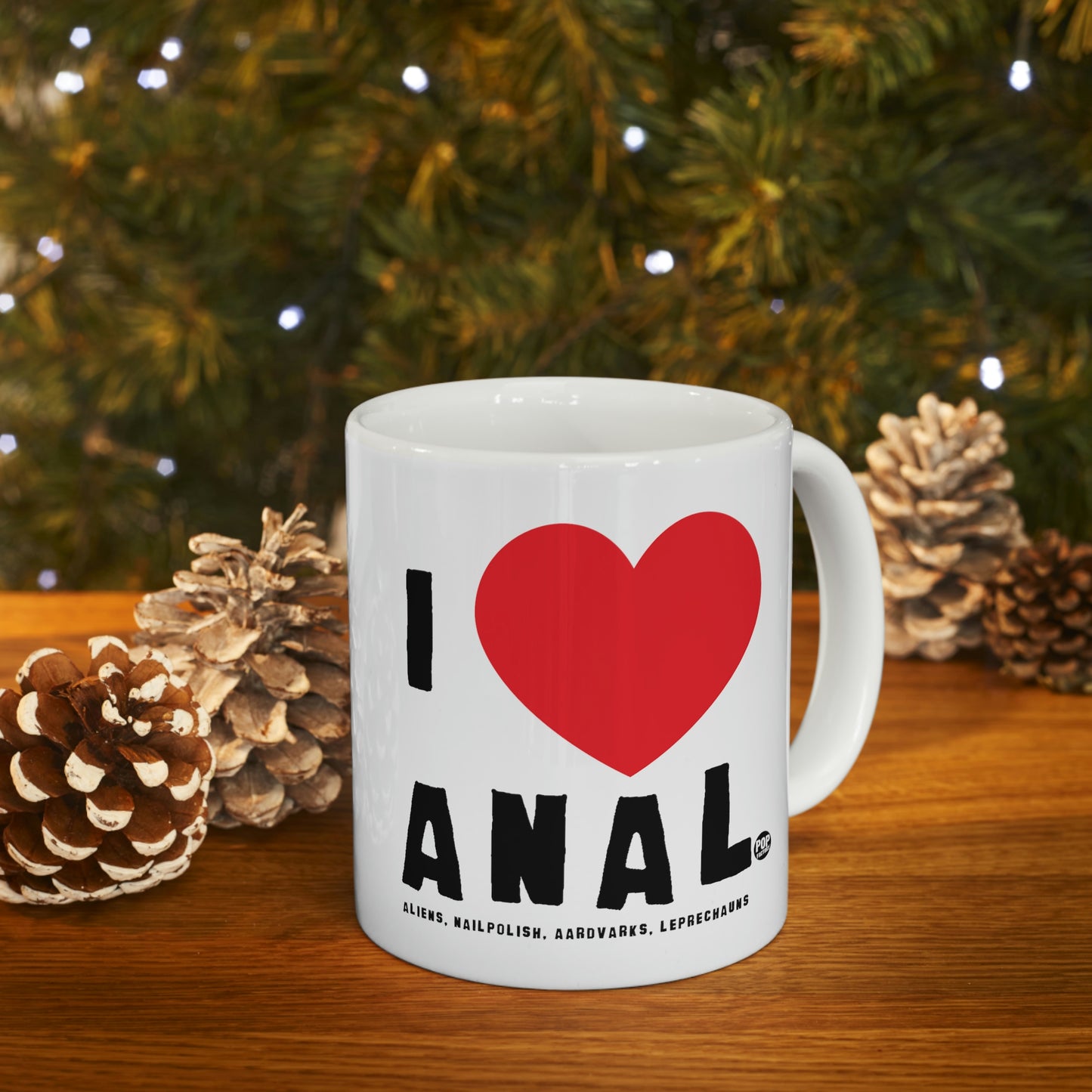 I LOVE ANAL COFFEE MUG