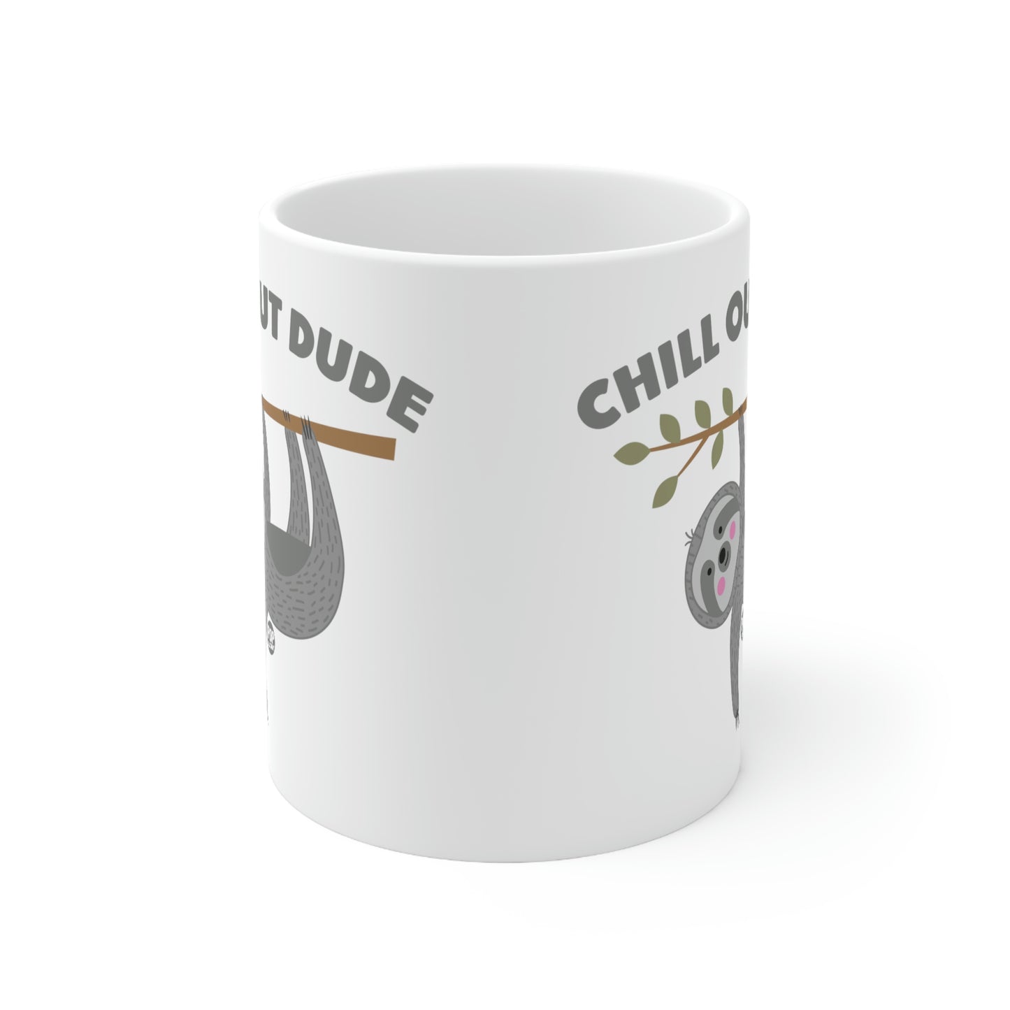 CHILL OUT DUDE SLOTH COFFEE MUG