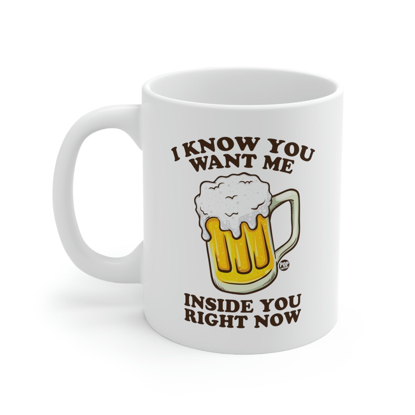 Want You Inside Me Beer Mug