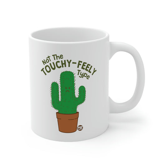 NOT THE TOUCHY FEELY TYPE  CACTUS COFFEE MUG