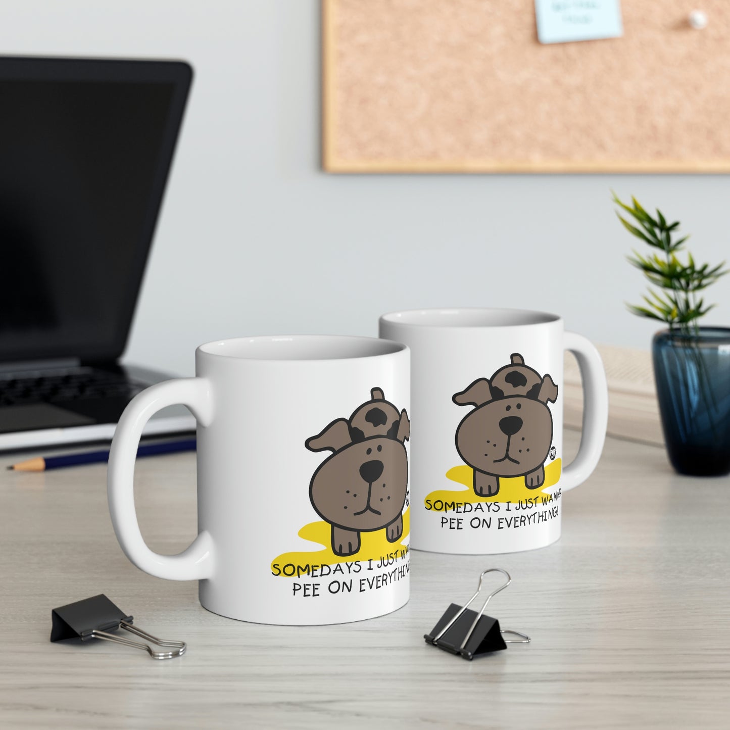 Somedays Pee On Everything Mug