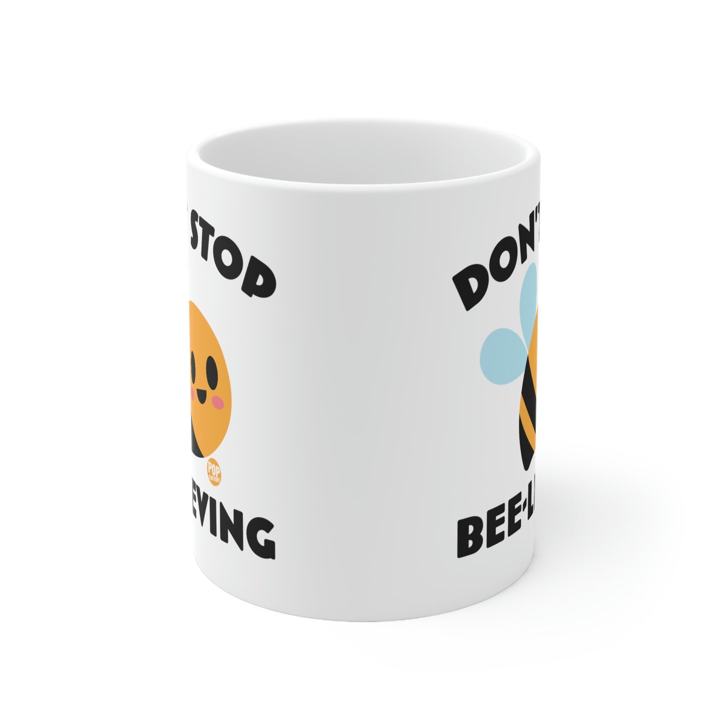 DON'T STOP BEE-LIEVING COFFEE MUG