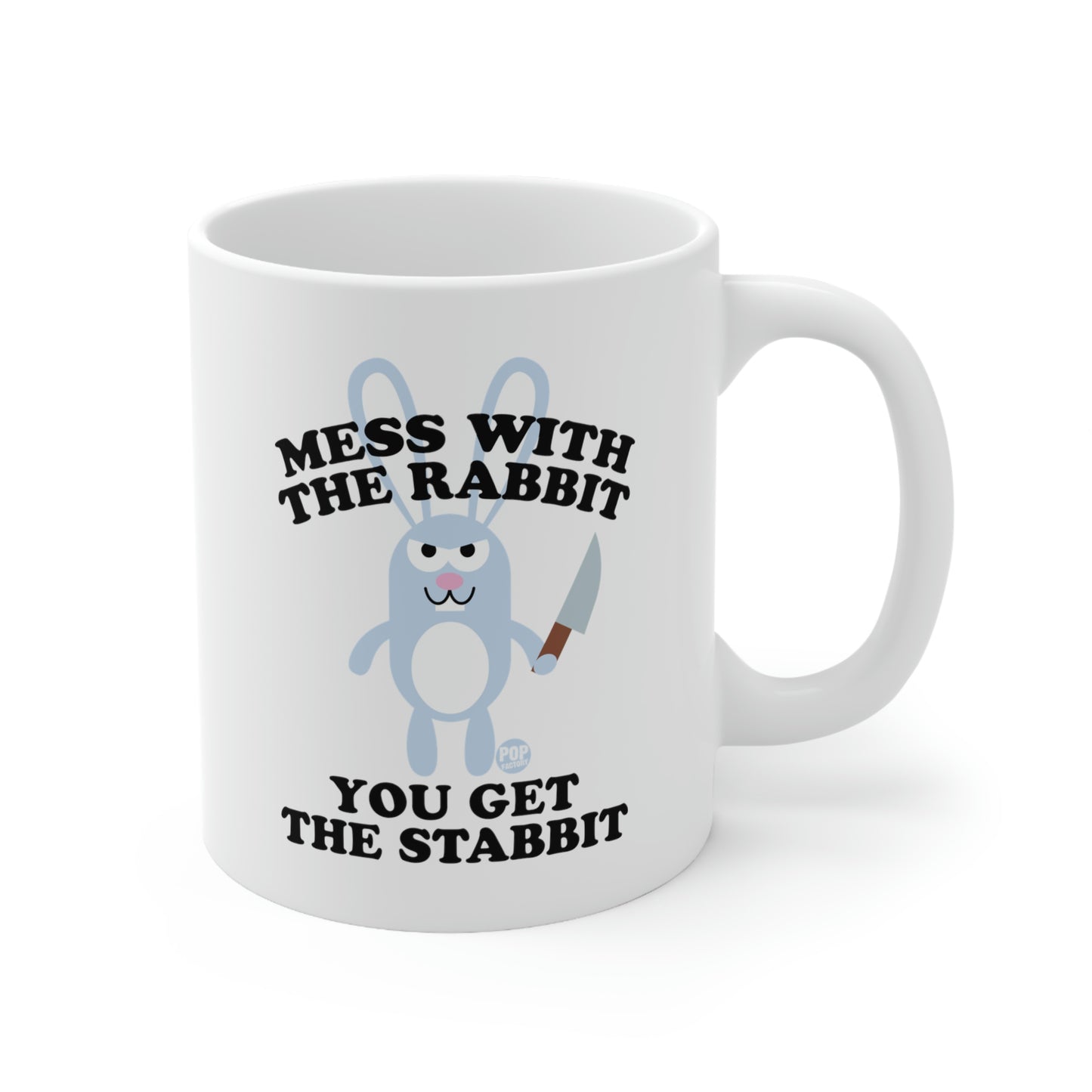 Mess With Rabbit  You Get The Stabbit Coffee Mug