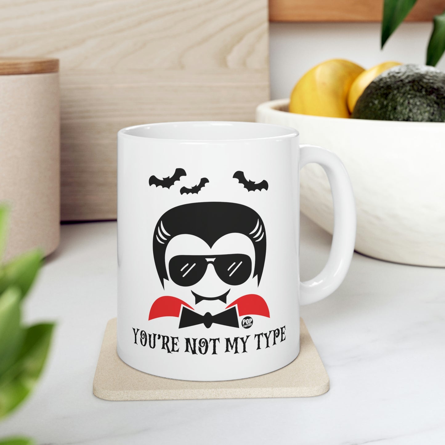 You're Not My Type Dracula Coffee Mug