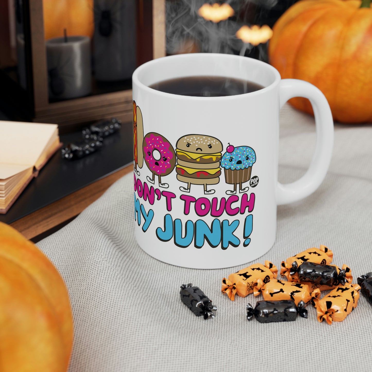 DON'T TOUCH MY JUNK COFFEE MUG