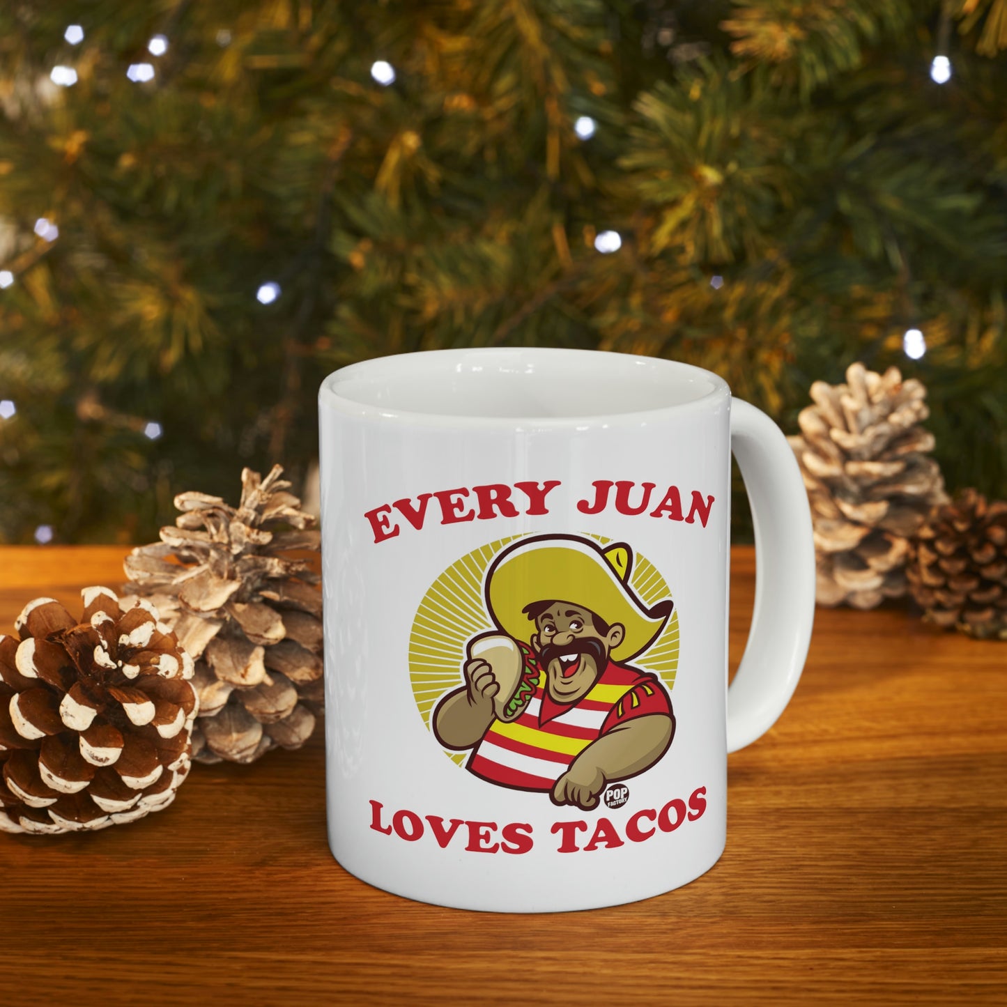 EVERY JUAN LOVES TACOS COFFEE MUG