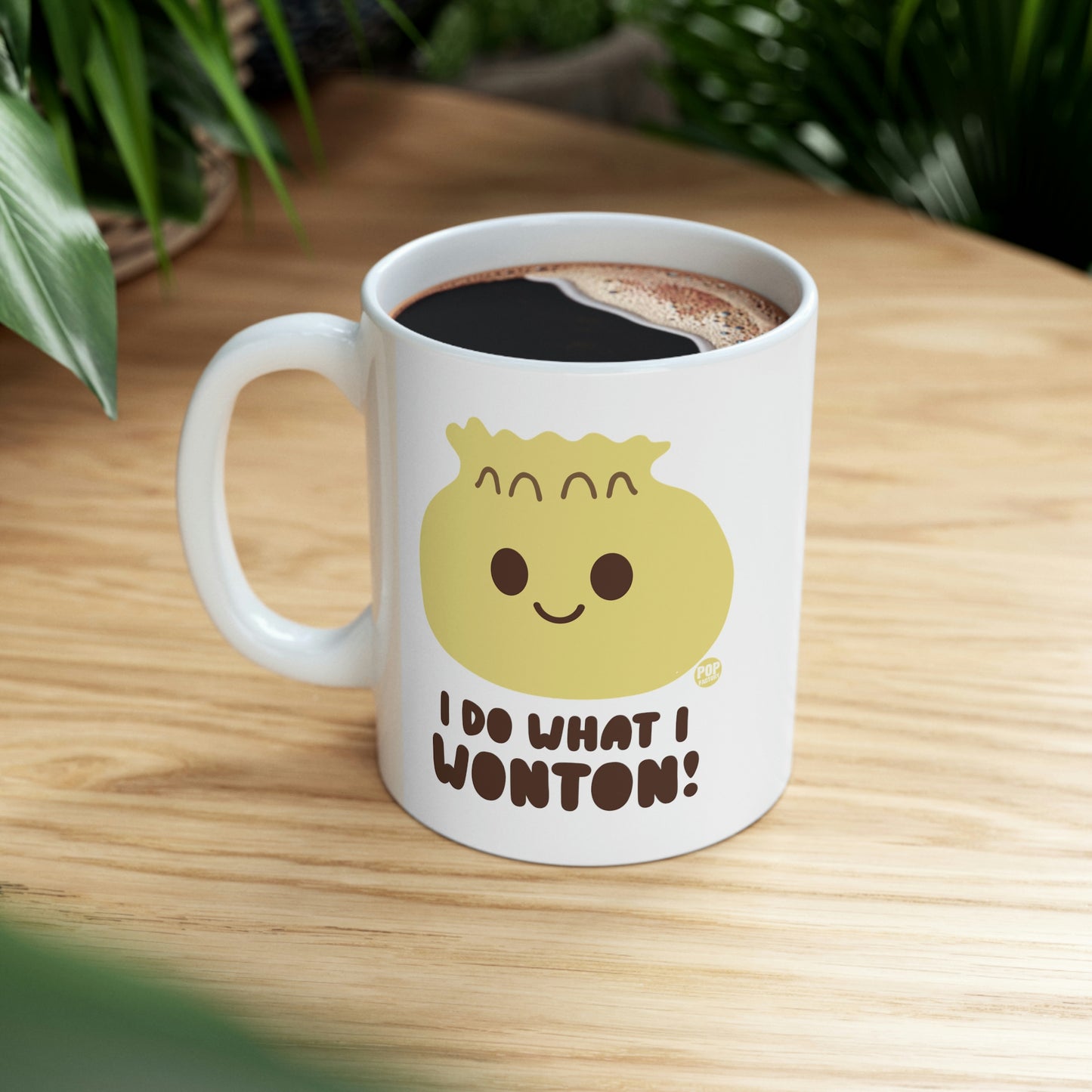 I DO WHAT I WONTON! COFFEE MUG