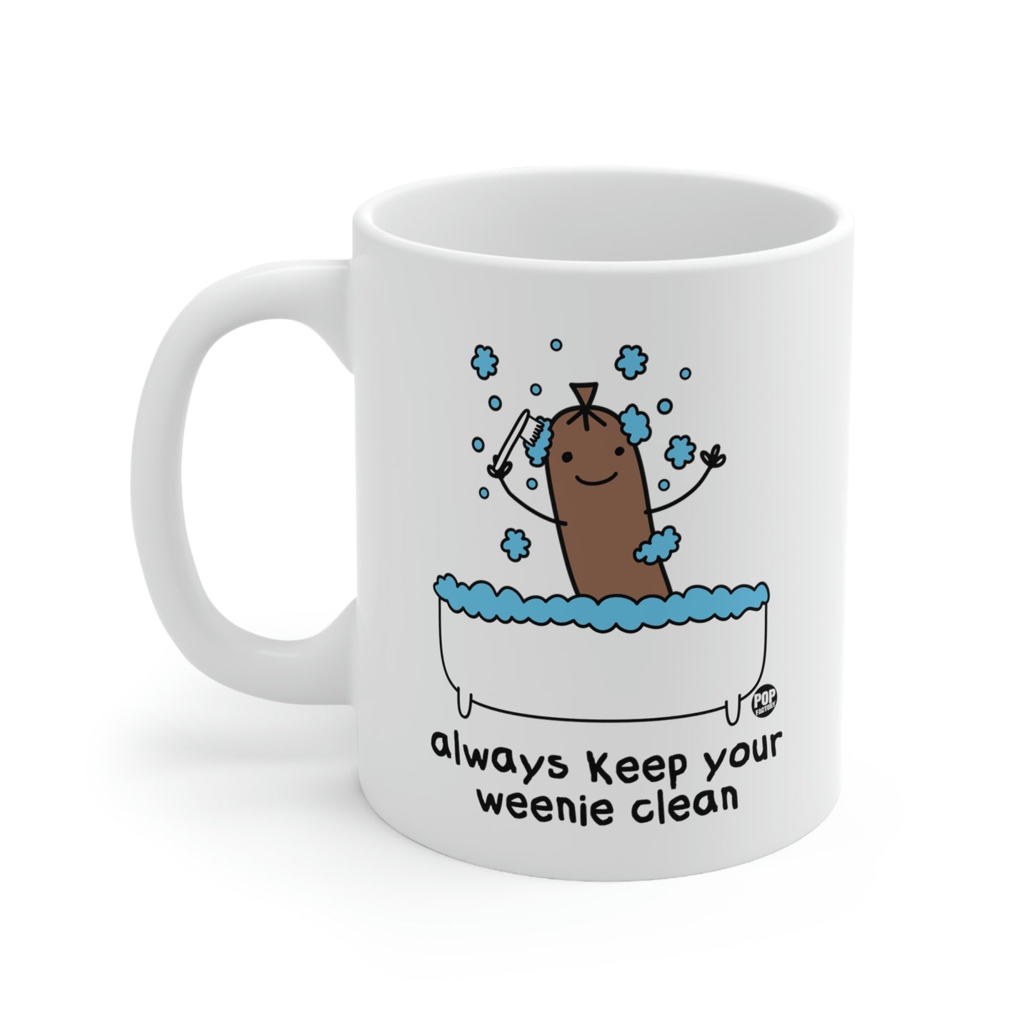 ALWAYS KEEP YOUR WEENIE CLEAN COFFEE MUG