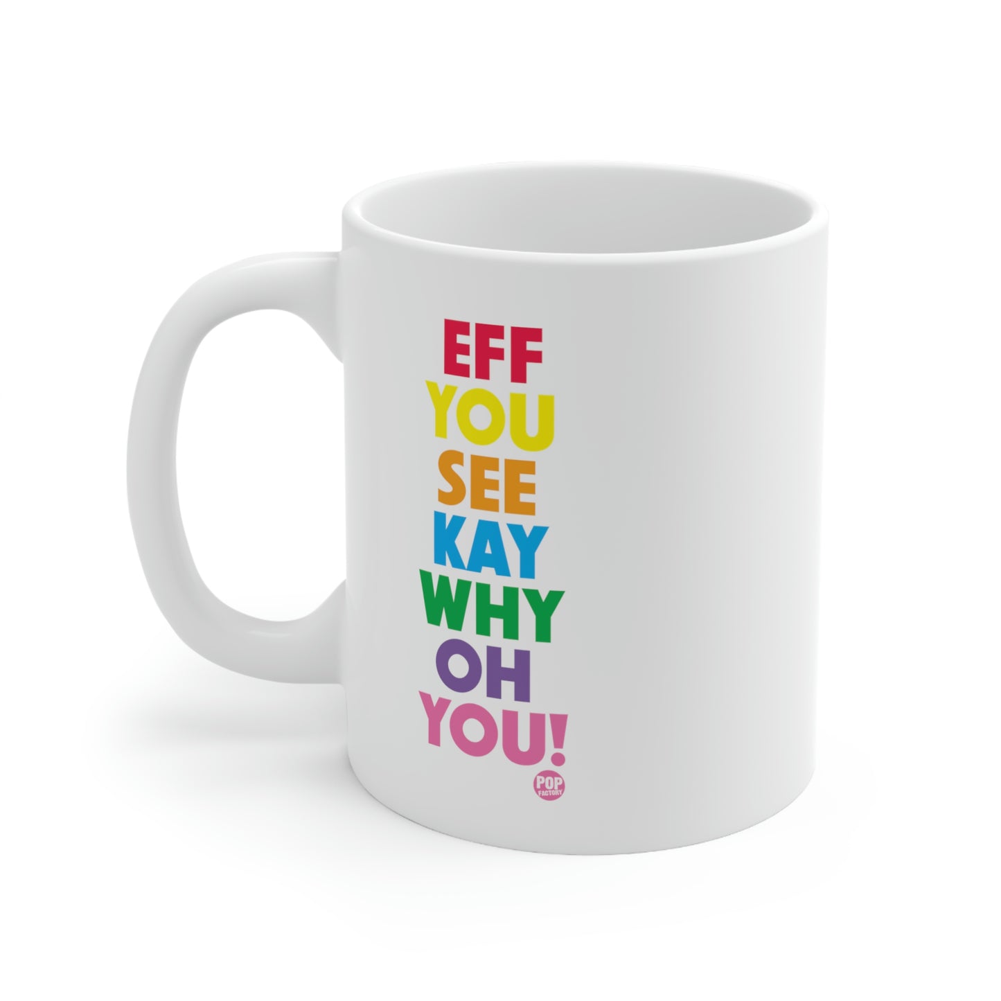 EFF YOU SEE KAY COFFEE MUG