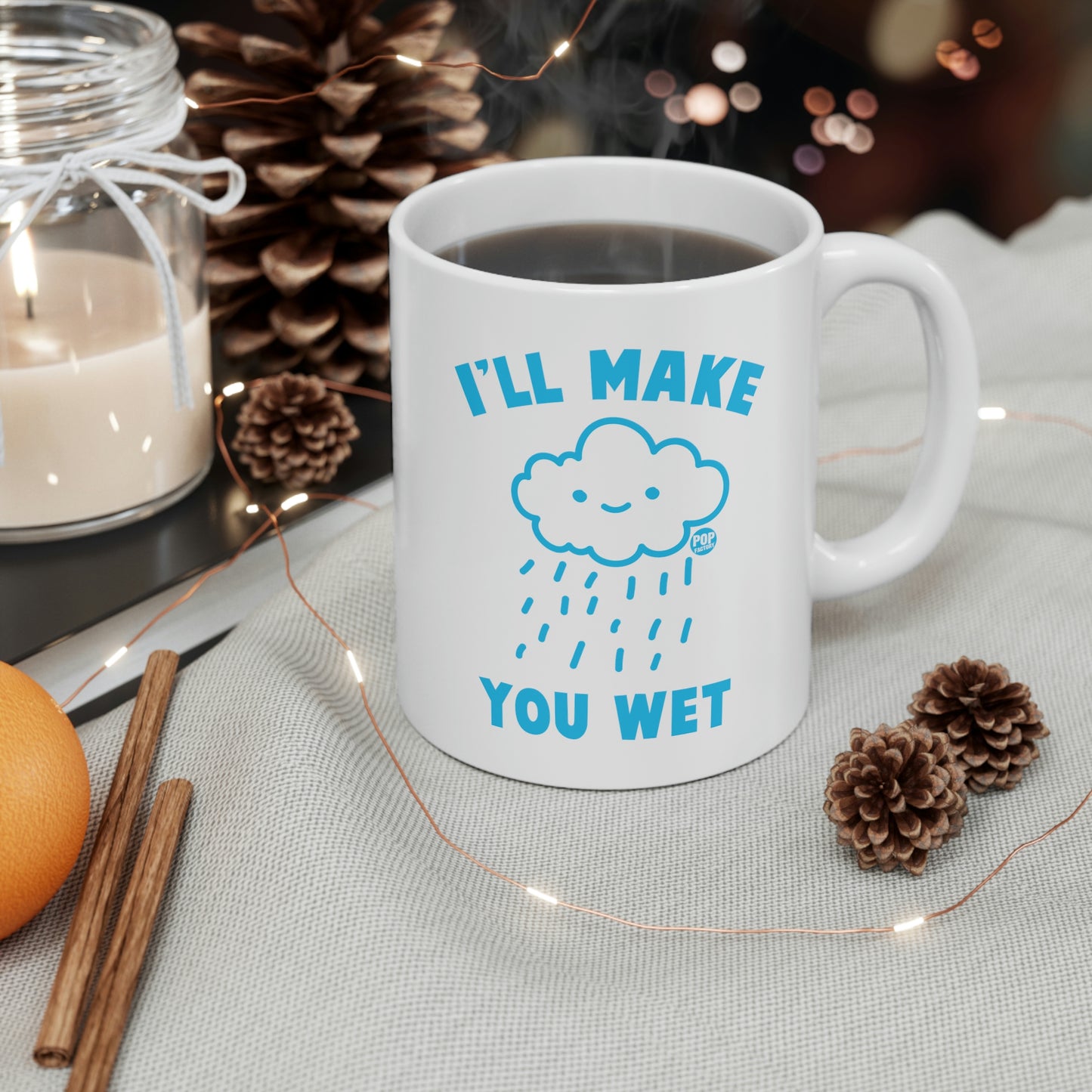 I'll Make You Wet-Cloud Mug