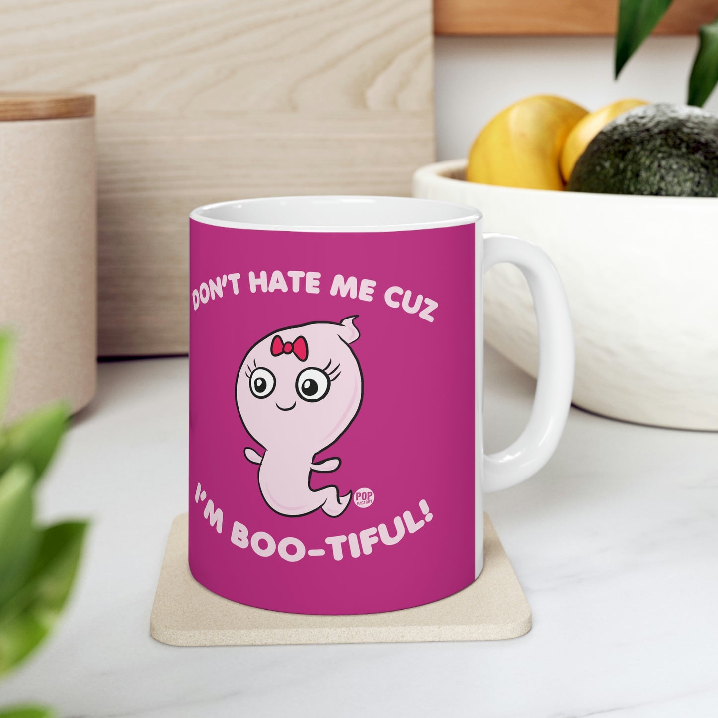 DON'T HATE ME CUZ I'M BOO-TIFUL COFFEE MUG