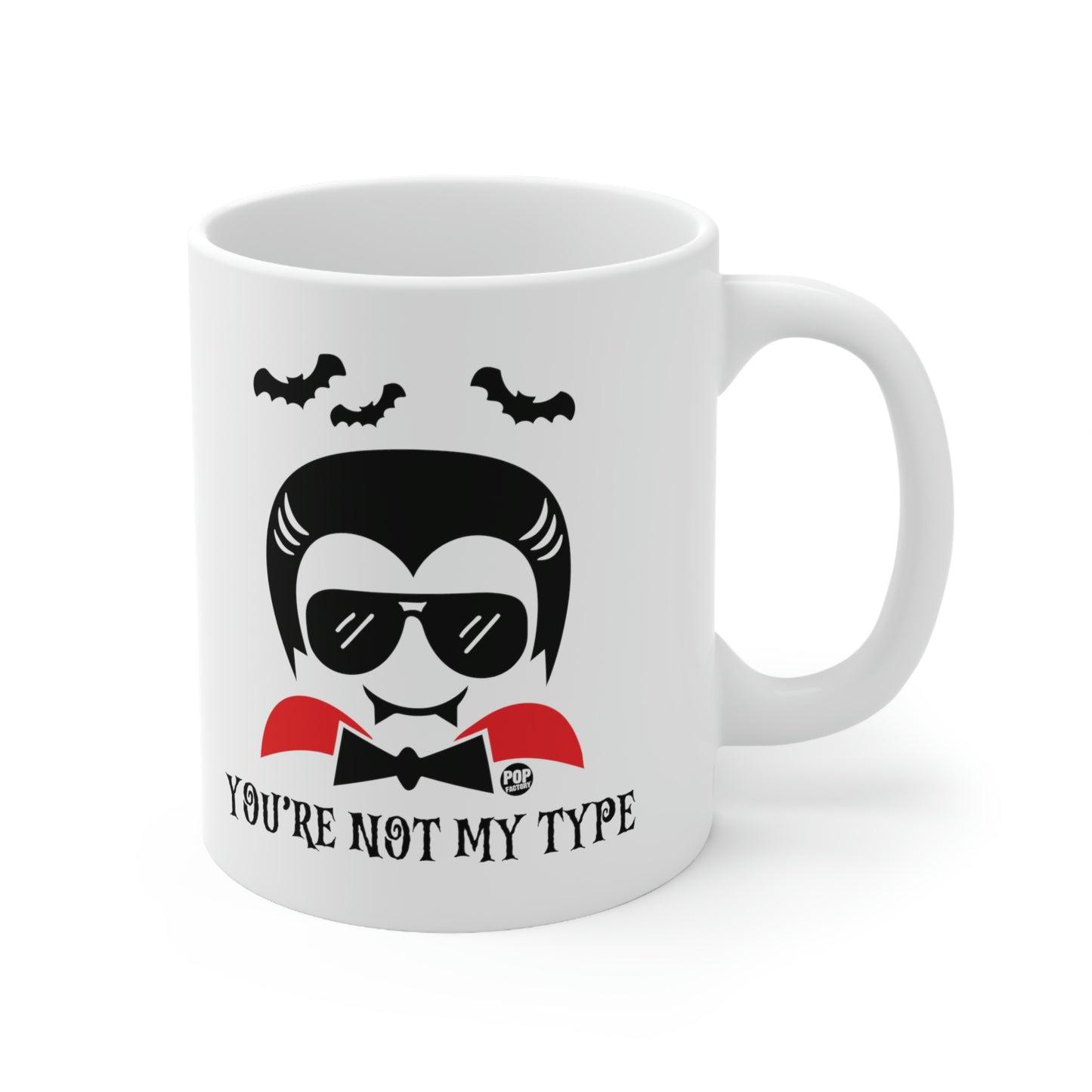 You're Not My Type Dracula Coffee Mug