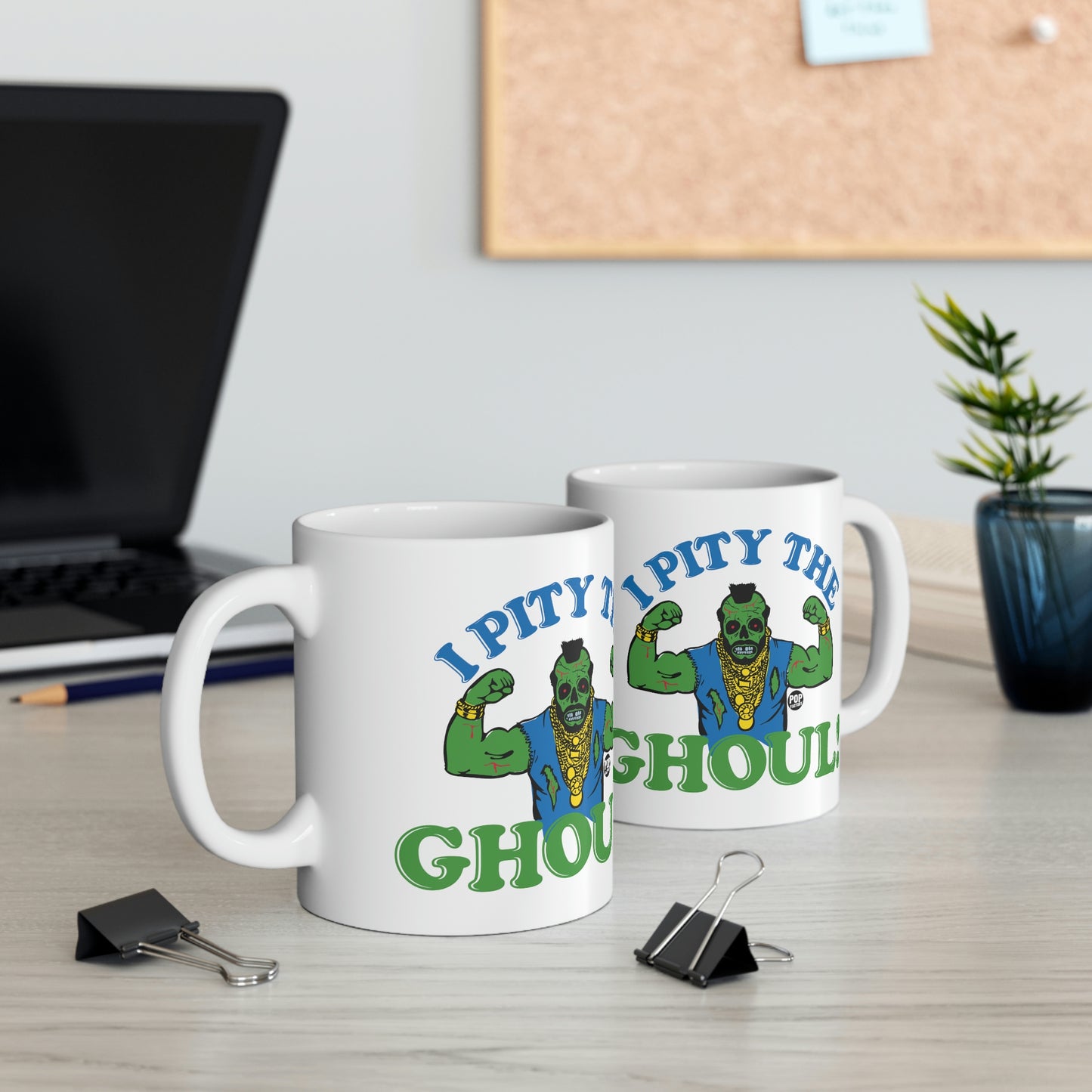 I PITY THE GHOUL MR. T COFFEE MUG