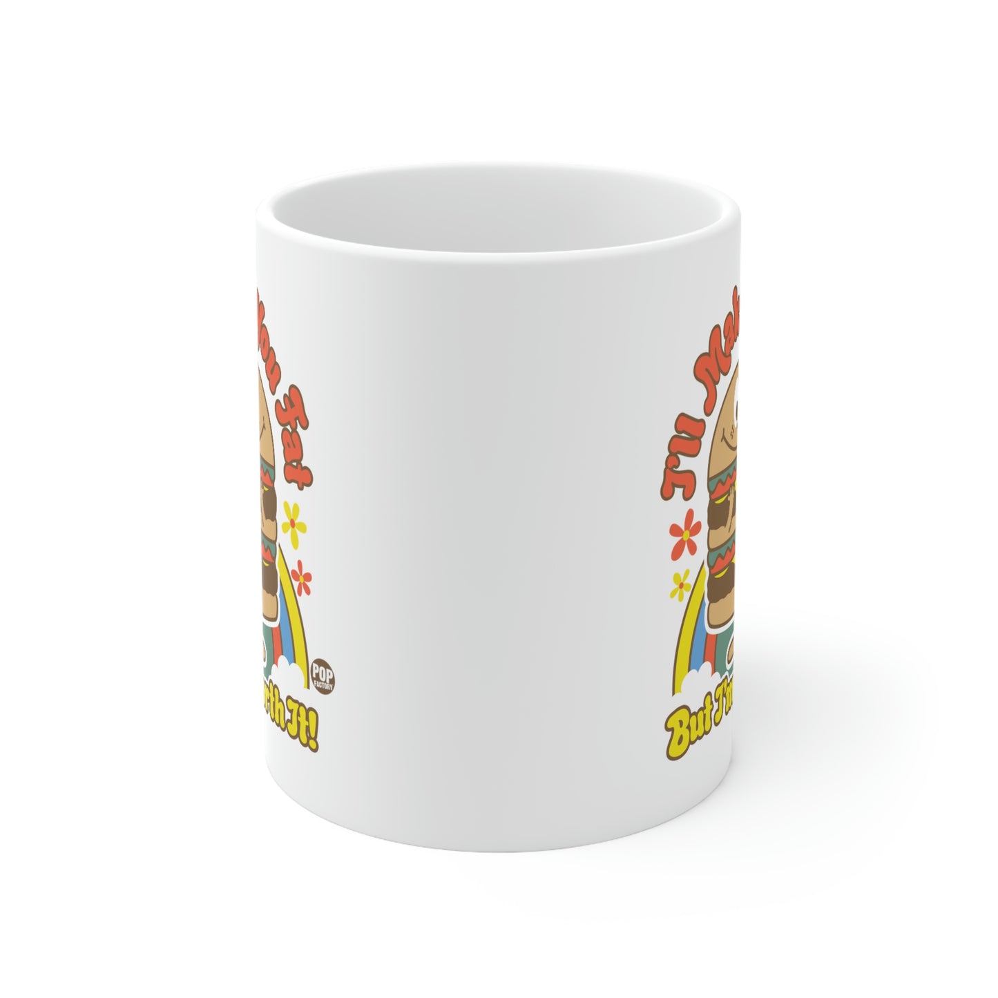 FUNSHINE-I'LL MAKE YOU FAT BURGER COFFEE MUG