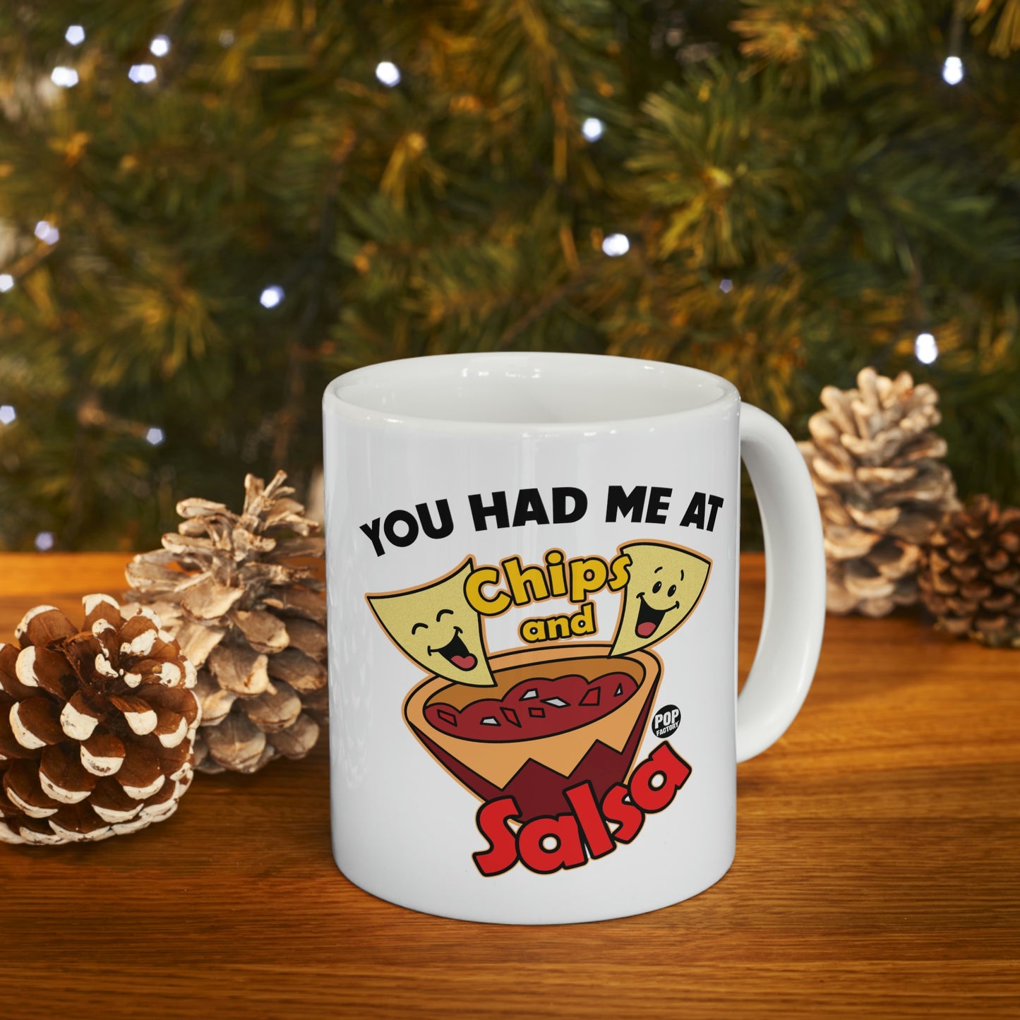 HAD ME AT CHIPS AND SALSA COFFEE MUG