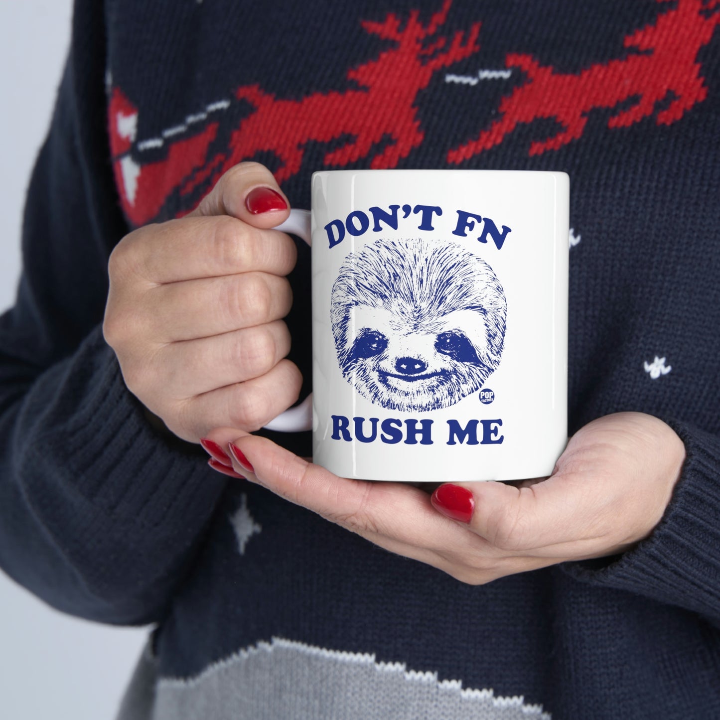 DON'T FN RUSH ME COFFEE MUG