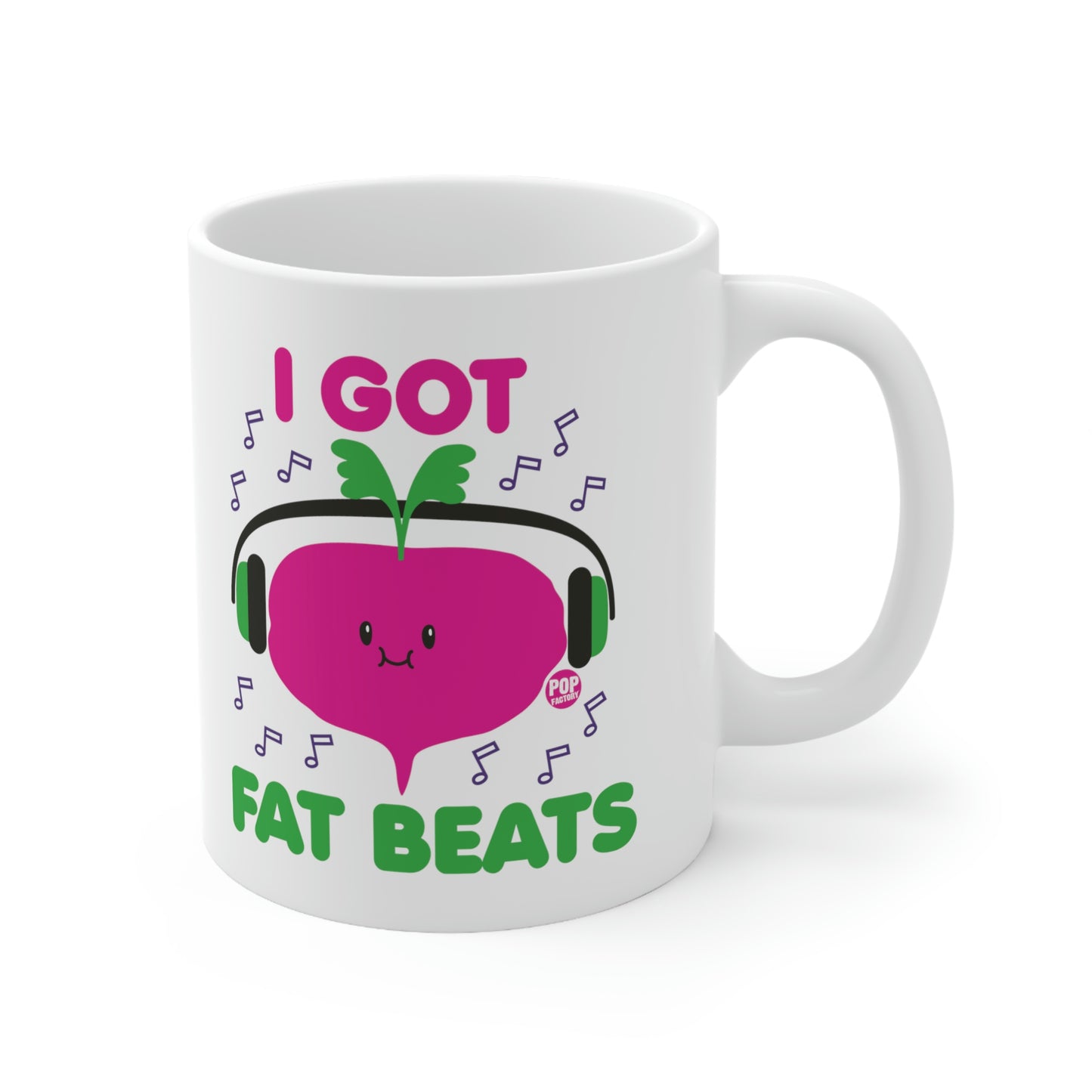 I GOT FAT BEATS COFFEE MUG