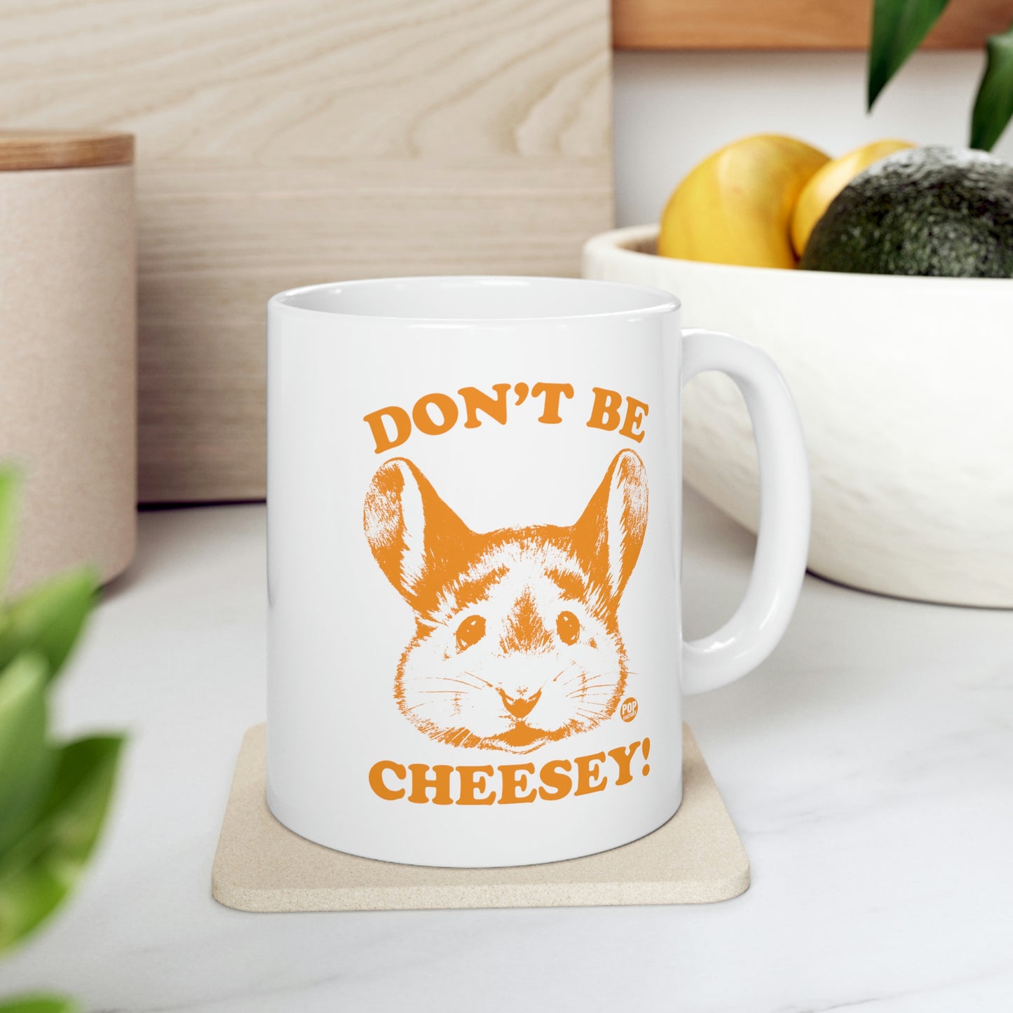 DON'T BE CHEESY MOUSE COFFEE MUG