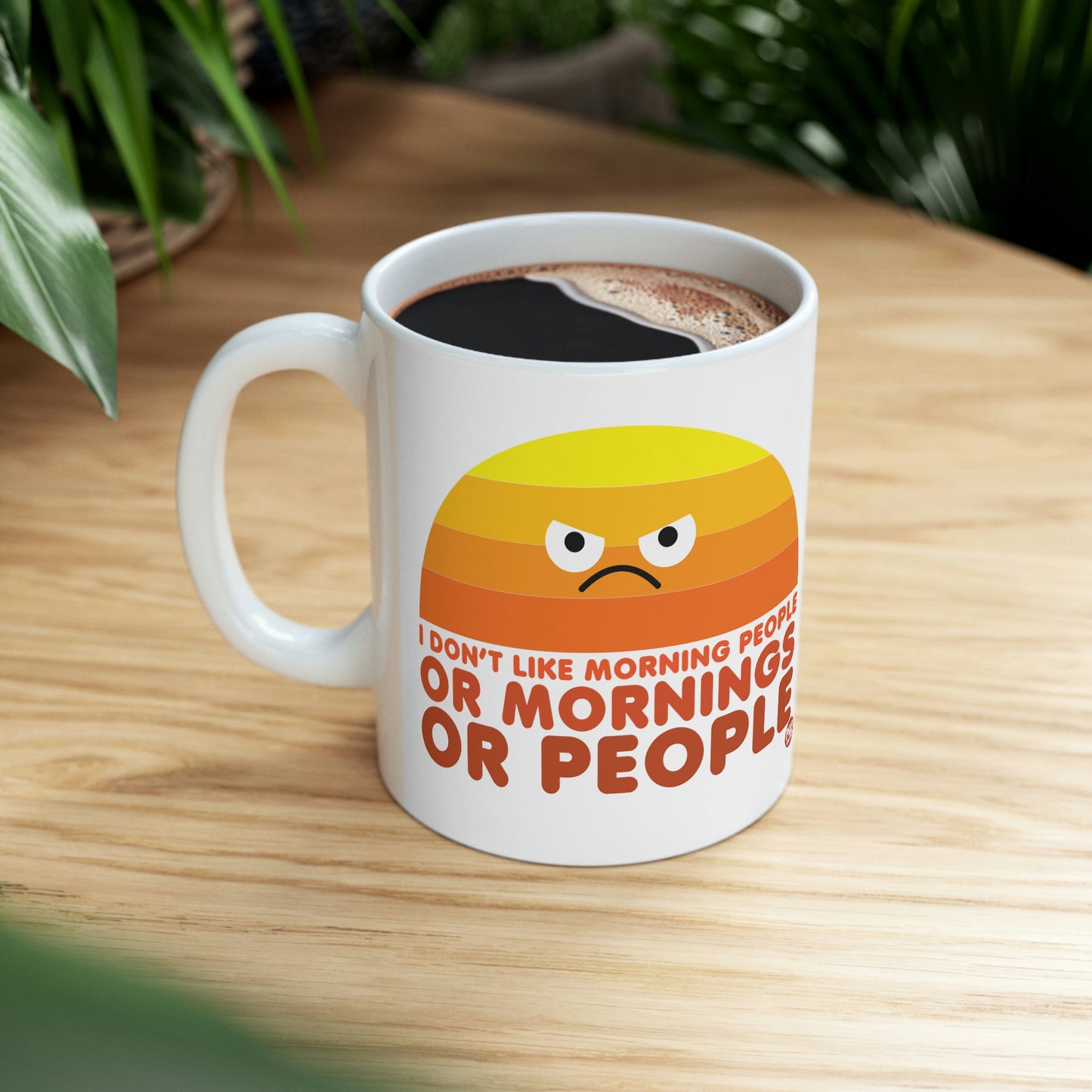 I DON'T LIKE MORNING PEOPLE COFFEE MUG