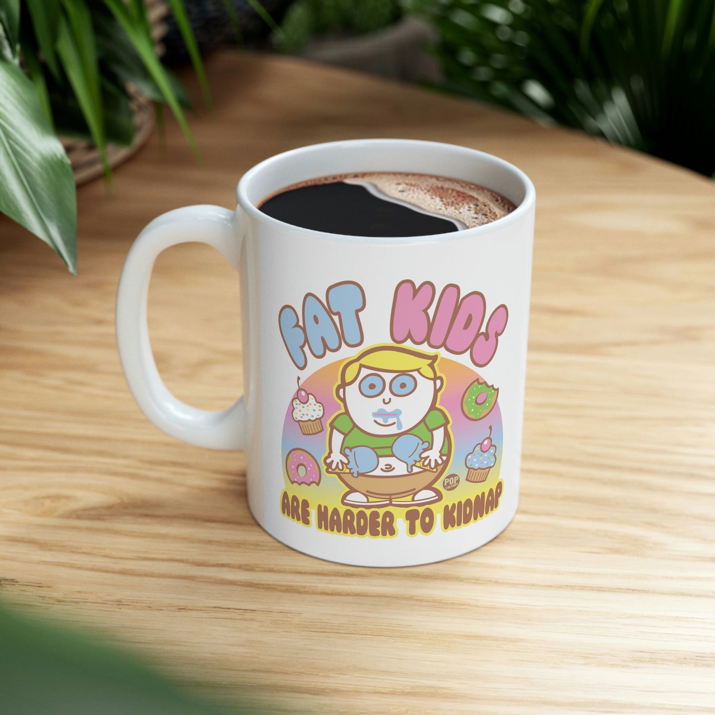 FAT KIDS ARE HARD TO KIDNAP CUTE COFFEE MUG