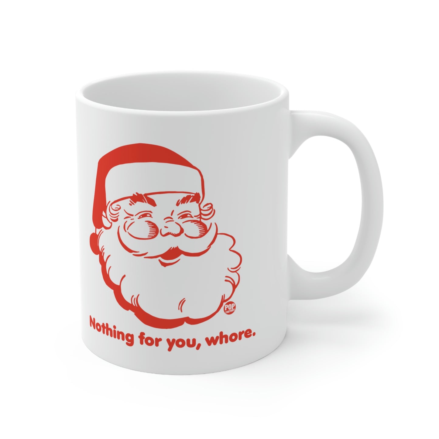 Santa Nothing For You Whore Mug