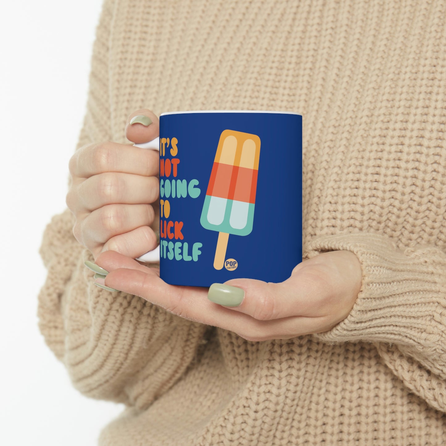 IT'S NOT GOING TO LICK ITSELF POPSICLE COFFEE MUG