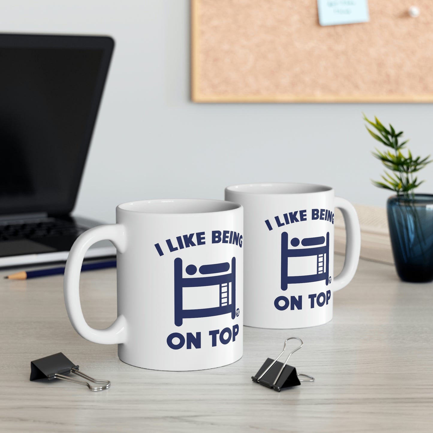 I LIKE BEING ON TOP BUNKBEDS COFFEE MUG