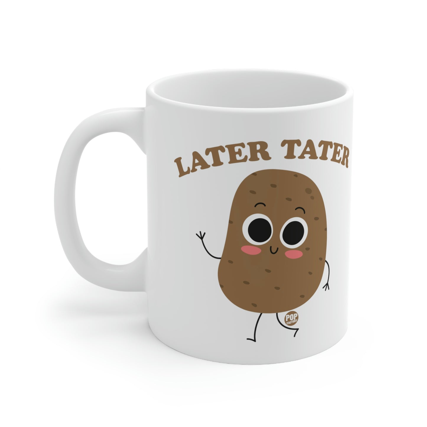 Later Tater Potato Coffee Mug