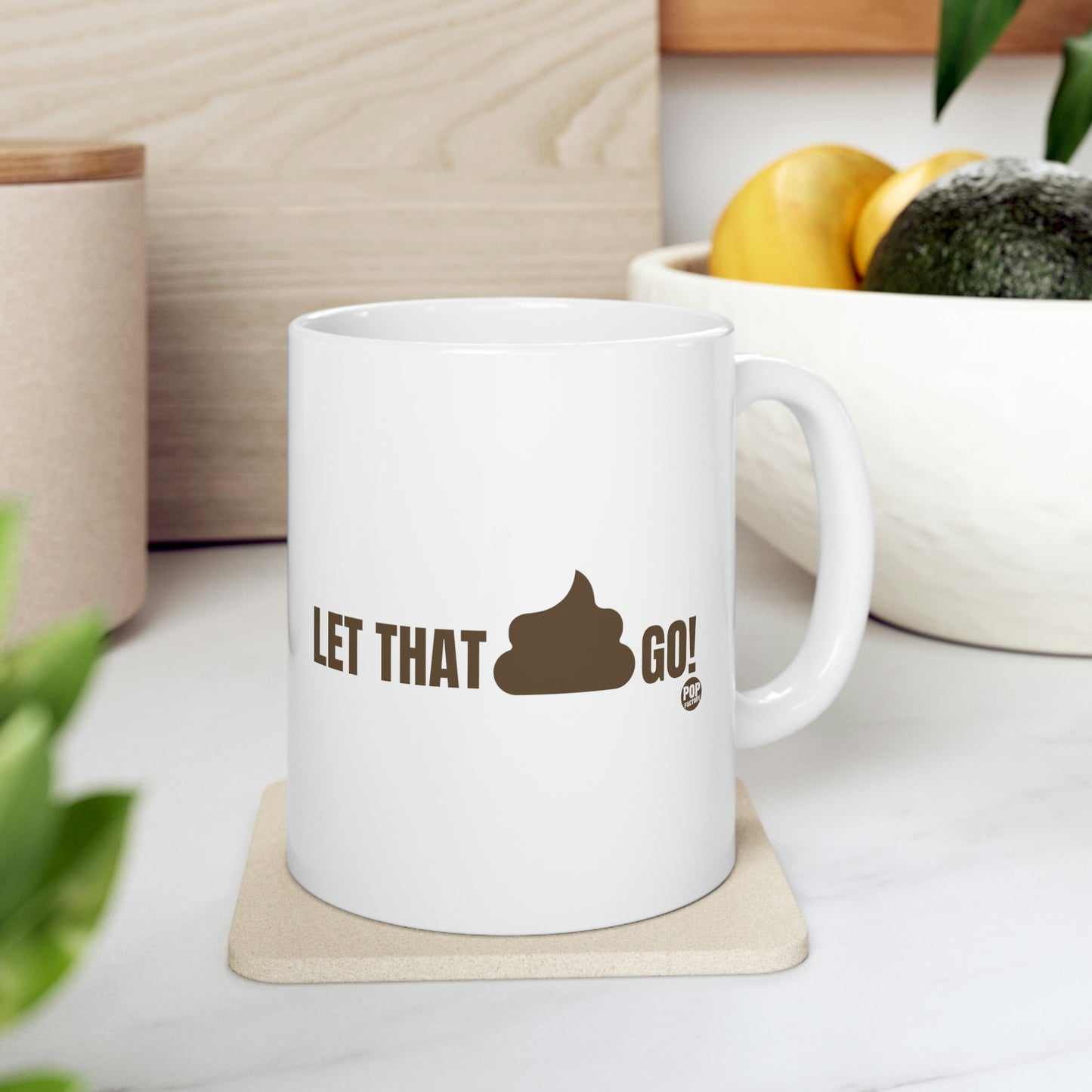 Let That Shit Go Coffee Mug