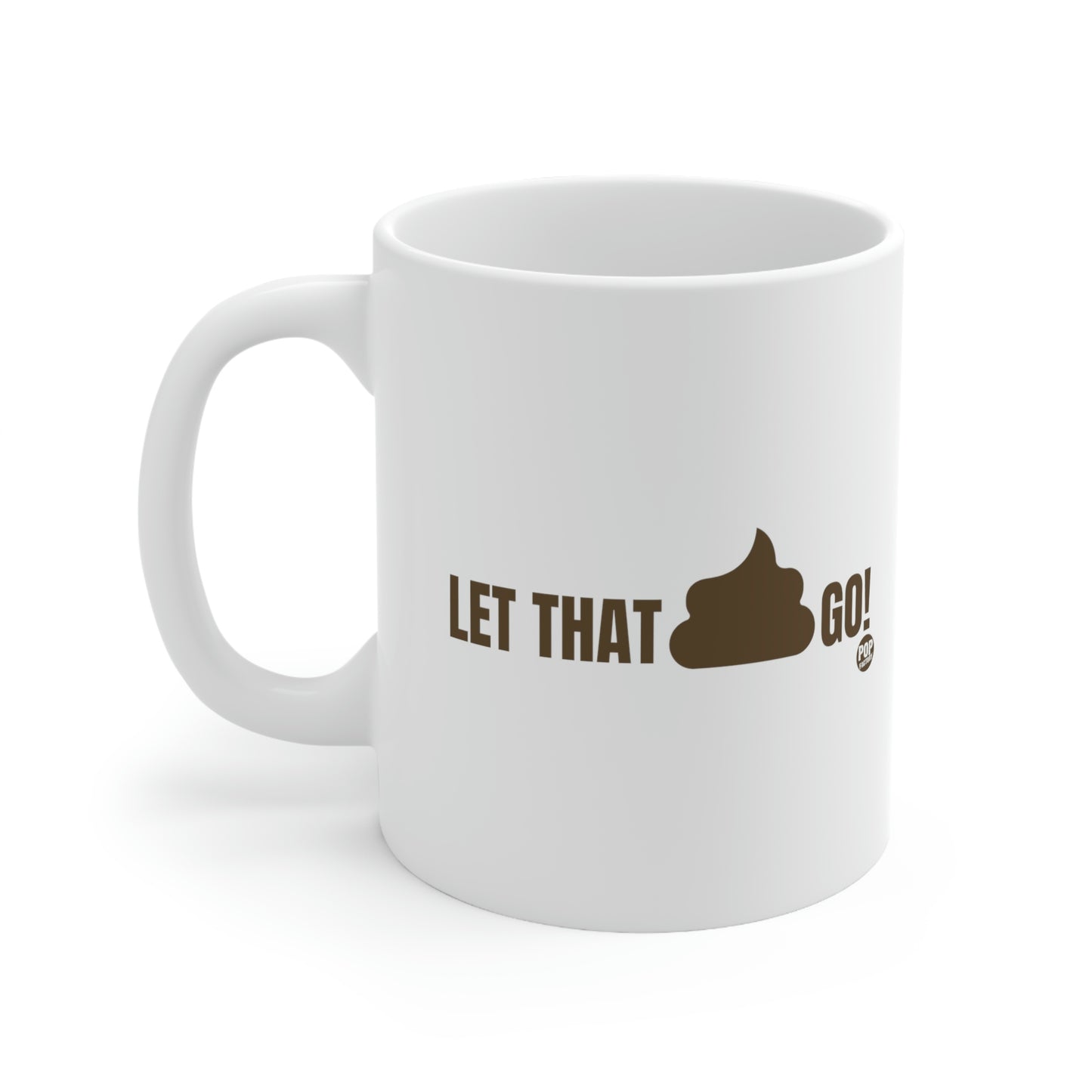Let That Shit Go Coffee Mug