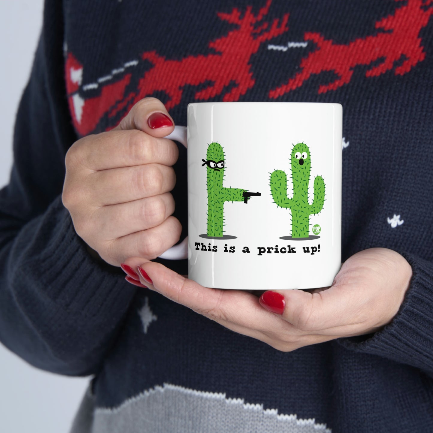 THIS IS A PRICK UP! COFFEE MUG