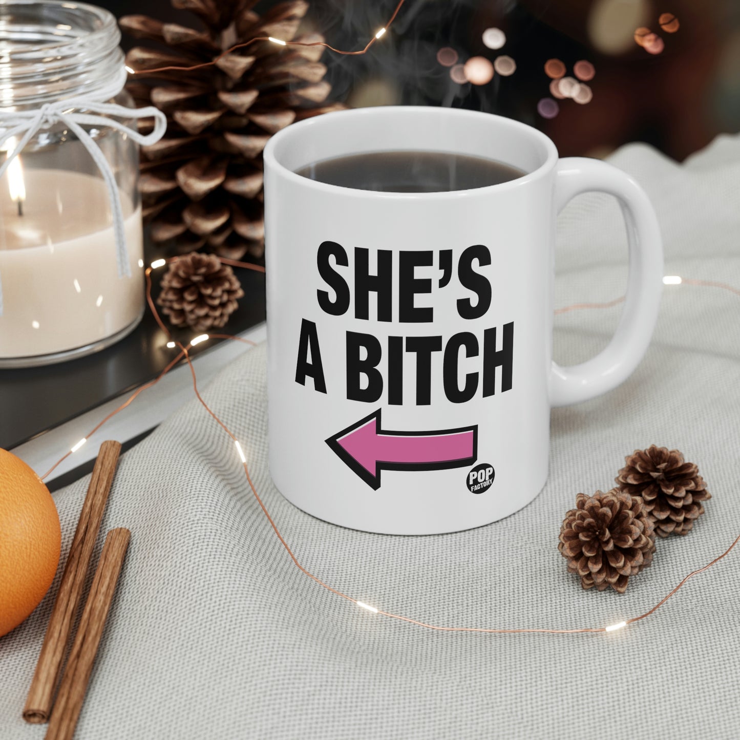 She's A Bitch Mug