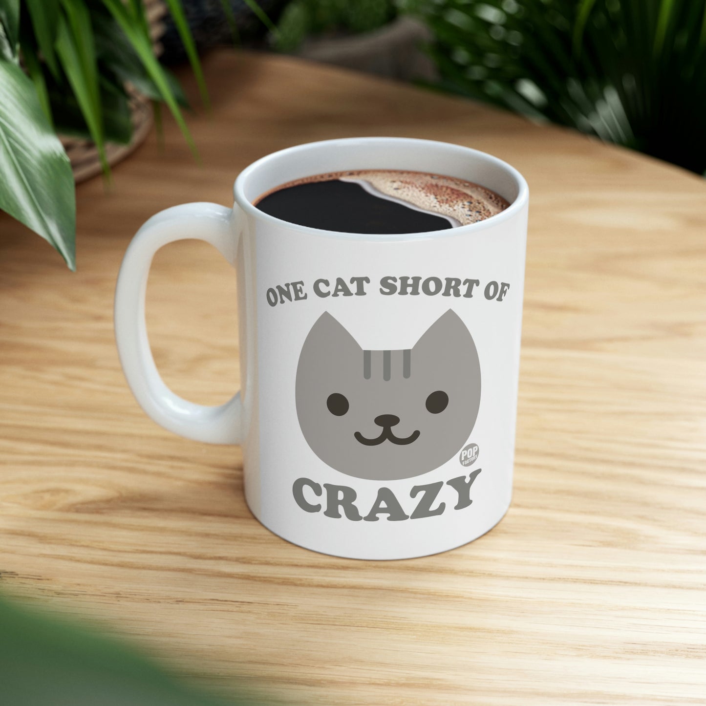 ONE CAT SHORT OF CRAZY COFFEE MUG