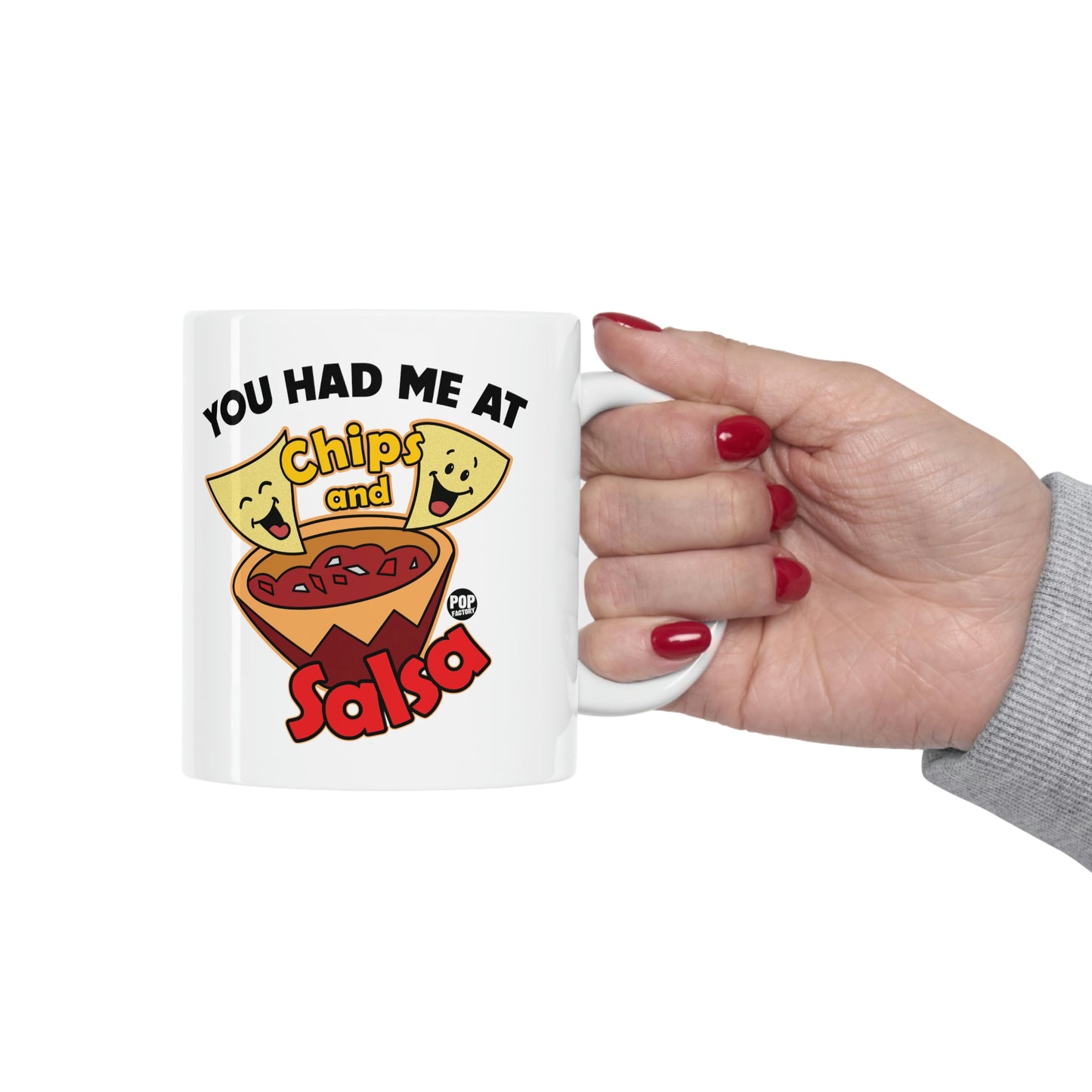 HAD ME AT CHIPS AND SALSA COFFEE MUG