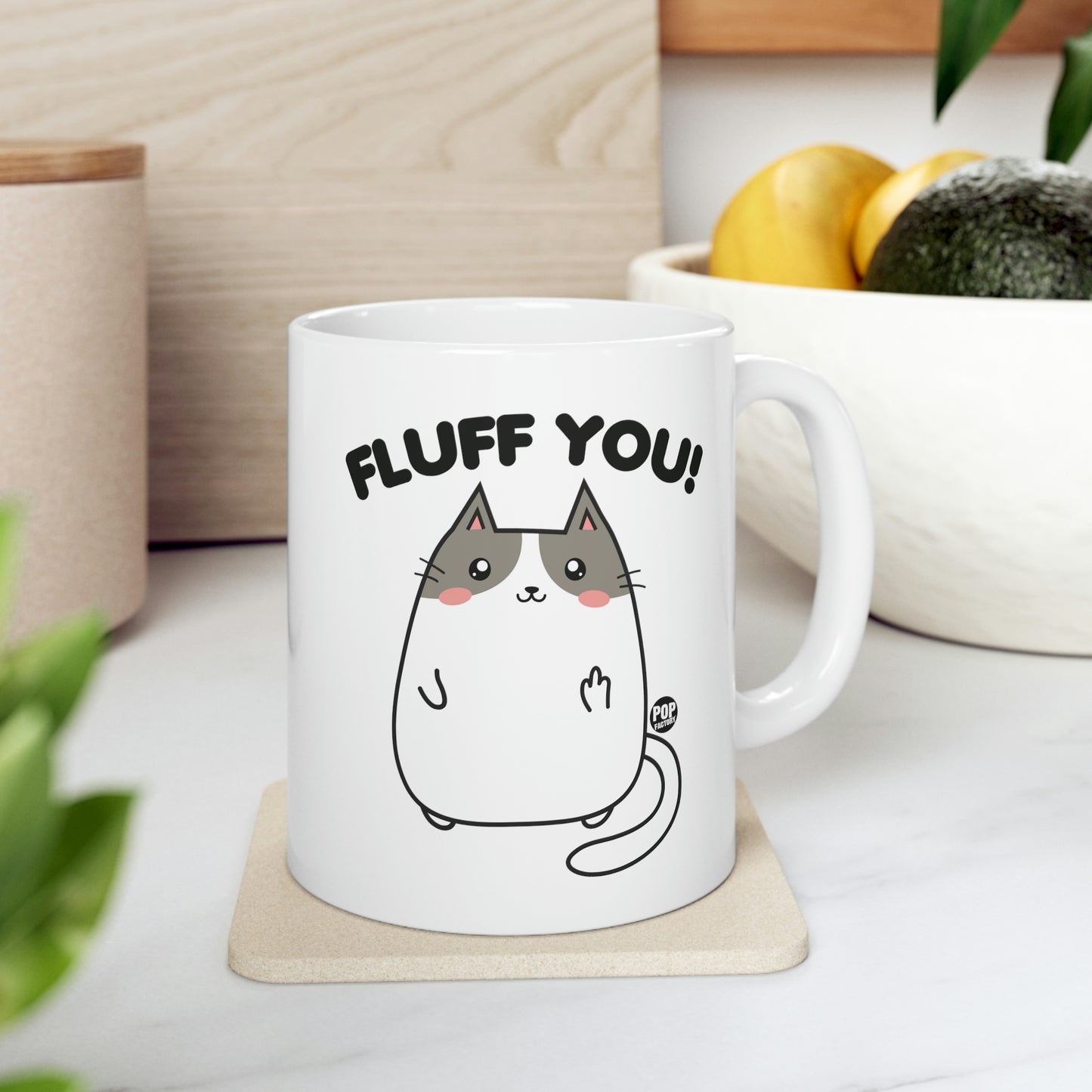 FLUFF YOU! CAT COFFEE MUG