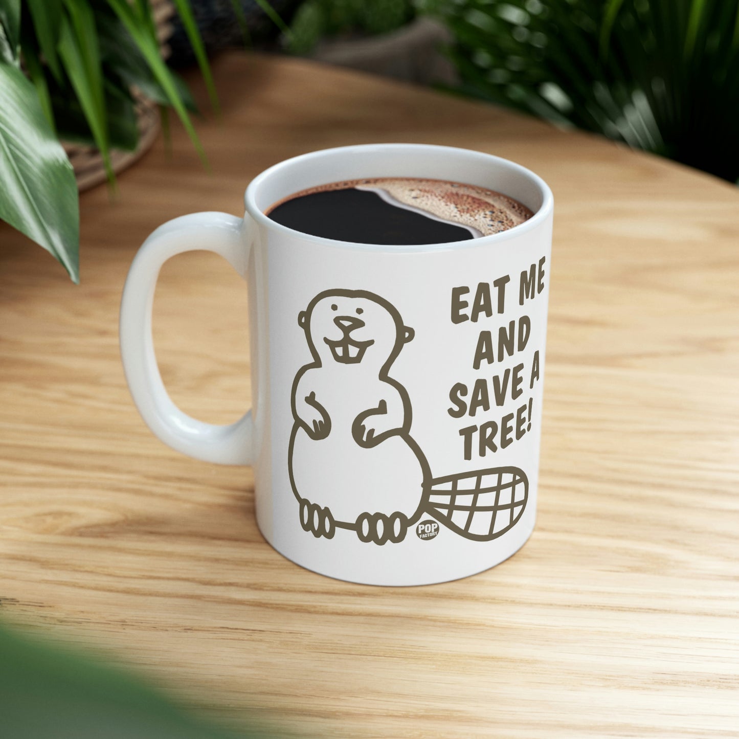 EAT ME SAVE TREE! BEAVER COFFEE MUG